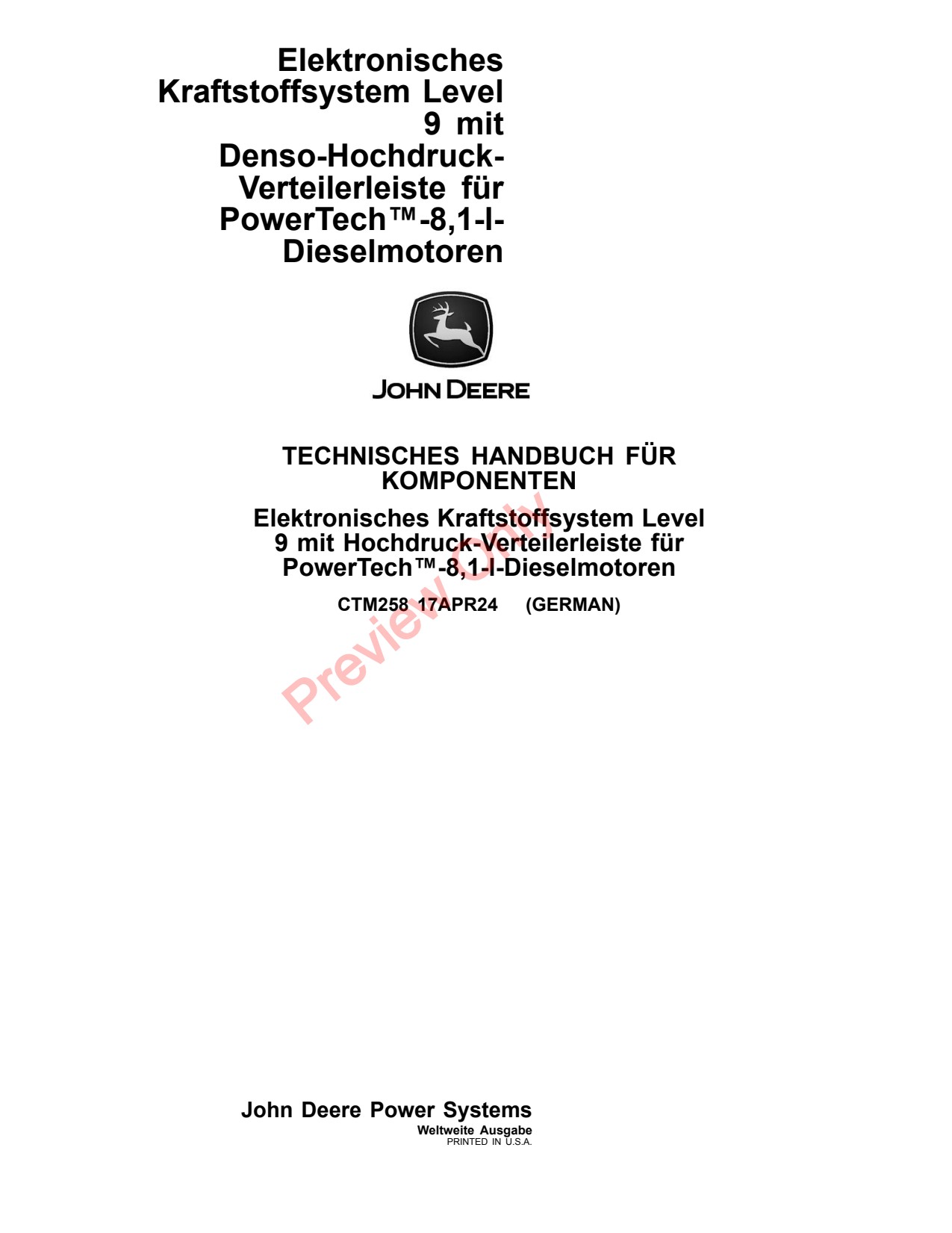 John Deere PowerTech™ 8.1L Diesel Engines Level 9 Electronic Fuel System With Denso High Pressure Common Rail Engine Component Technical Manual CTM258 DE 1 John Deere PowerTech™ 8.1L Diesel Engines Level 9 Electronic Fuel System With Denso High Pressure Common Rail Engine Component Technical Manual CTM258 DE
