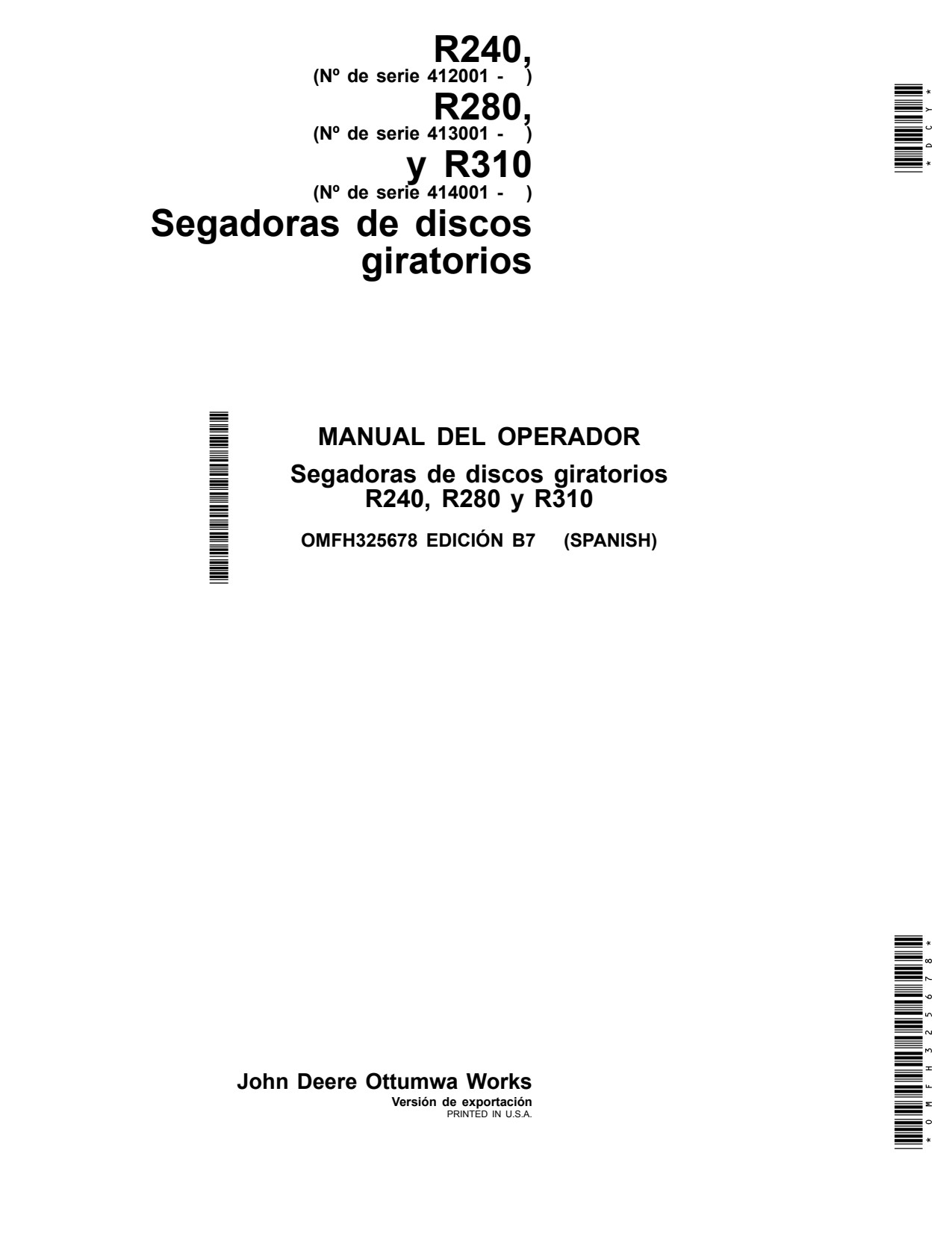 John Deere R240 R280 R310 Rotary Disk Mower Operator Manual OMFH325678 ES 1 John Deere R240 R280 R310 Rotary Disk Mower Operator Manual OMFH325678 ES