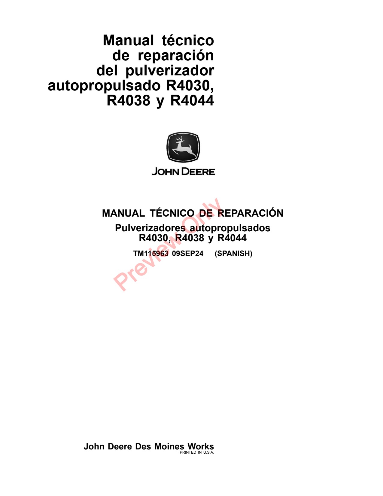 John Deere R4030 R4038 R4044 Self-Propelled Sprayer Repair Technical Manual TM115963 ES 1 John Deere R4030 R4038 R4044 Self-Propelled Sprayer Repair Technical Manual TM115963 ES