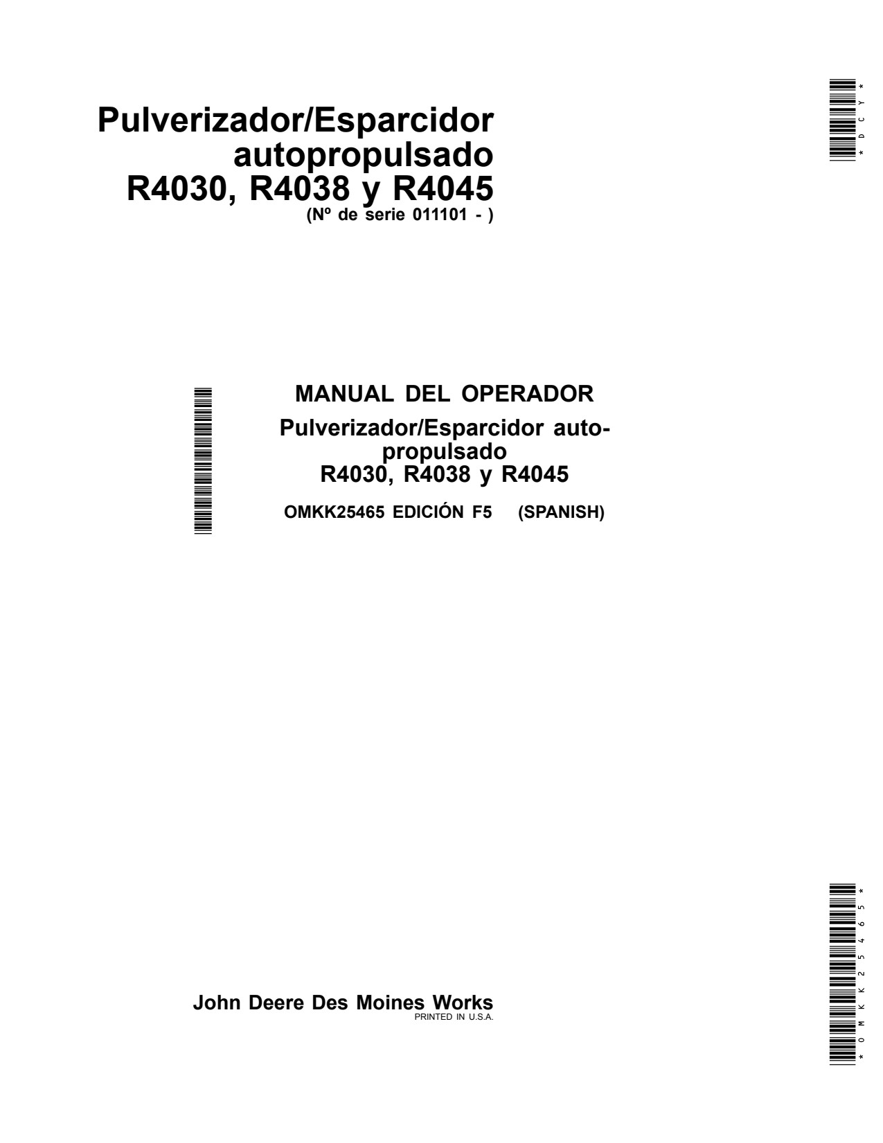 John Deere R4030 R4038 R4045 Self-Propelled Sprayer Operator Manual OMKK25465 ES 1 John Deere R4030 R4038 R4045 Self-Propelled Sprayer Operator Manual OMKK25465 ES