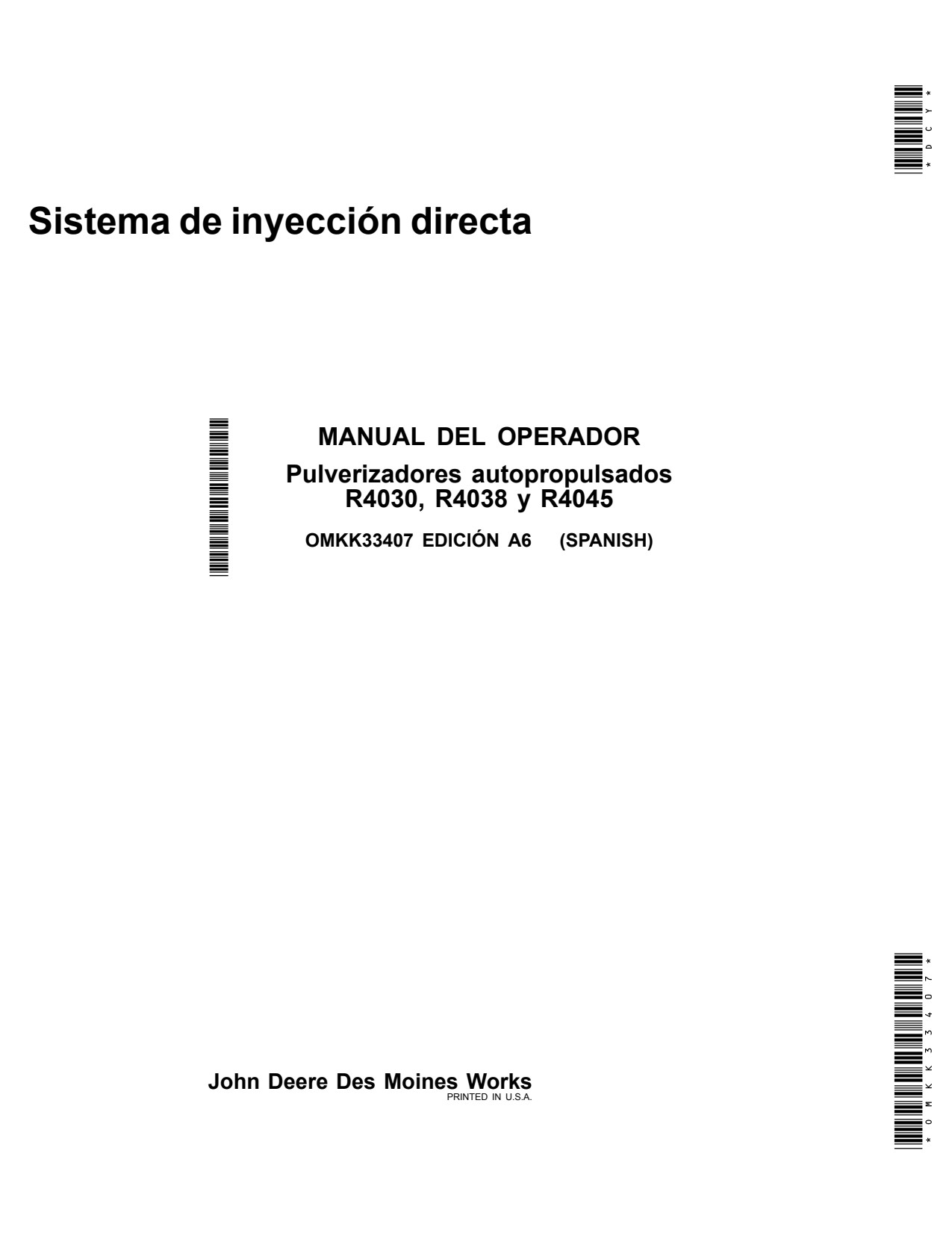 John Deere R4038 R4030 R4045 Self-Propelled Sprayer Operator Manual OMKK33407 ES 1 John Deere R4038 R4030 R4045 Self-Propelled Sprayer Operator Manual OMKK33407 ES