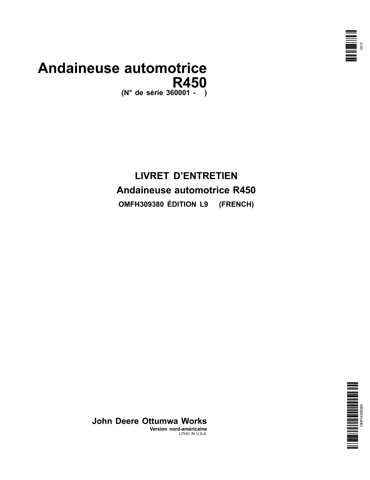 John Deere R450 Self-propelled Windrower Operator Manual OMFH309380 FR 1 John Deere R450 Self-propelled Windrower Operator Manual OMFH309380 FR