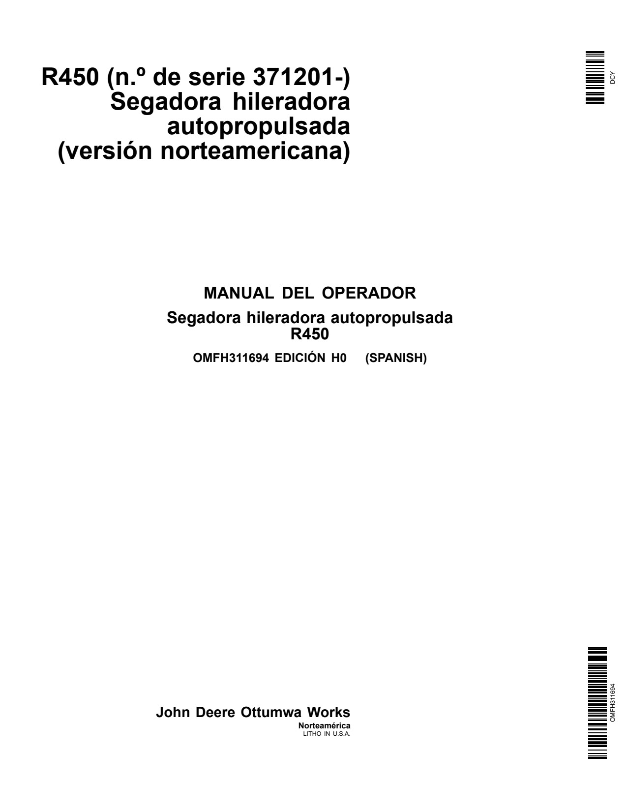 John Deere R450 Self-propelled Windrower Operator Manual OMFH311694 ES 1 John Deere R450 Self-propelled Windrower Operator Manual OMFH311694 ES