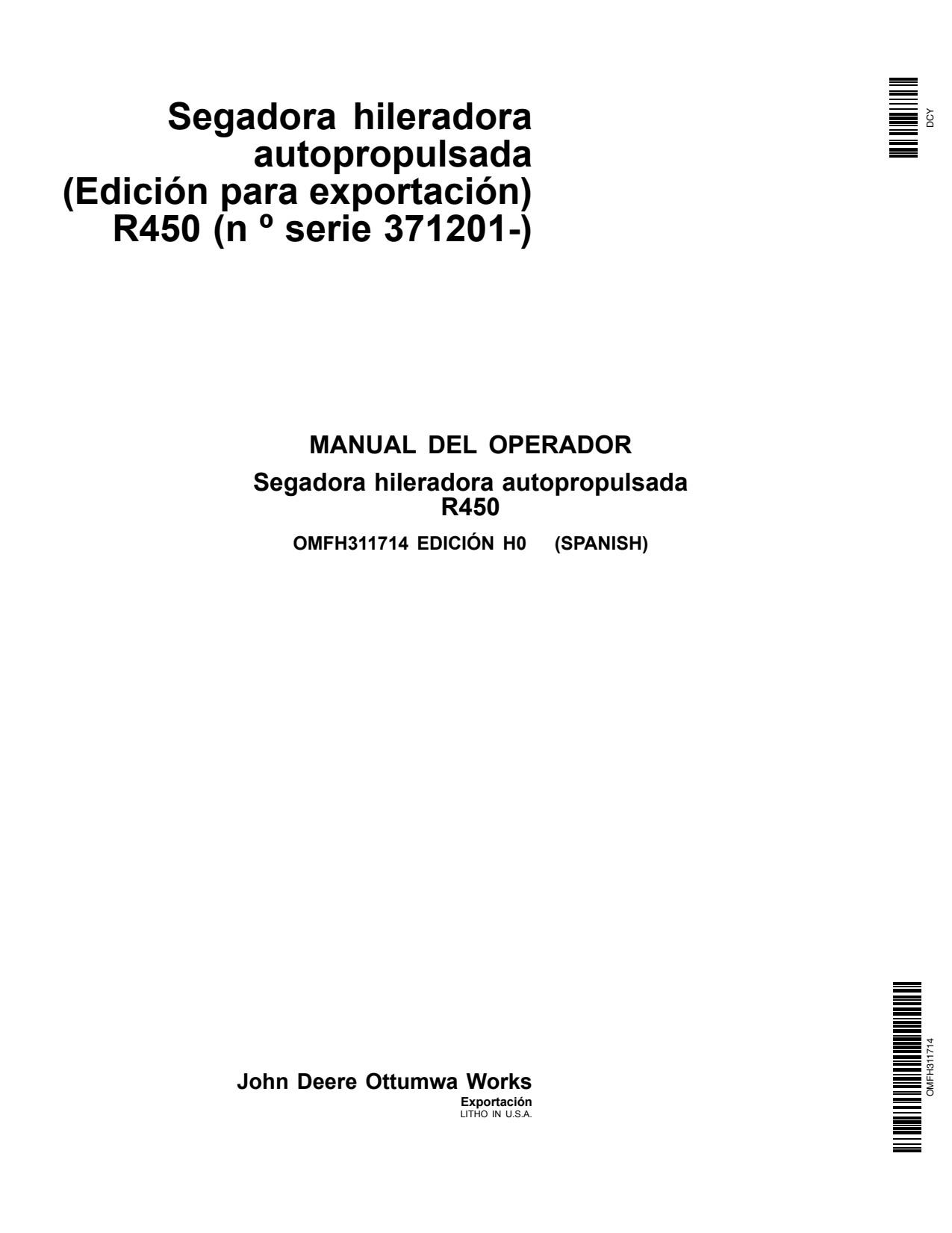 John Deere R450 Self-propelled Windrower Operator Manual OMFH311714 ES 1 John Deere R450 Self-propelled Windrower Operator Manual OMFH311714 ES