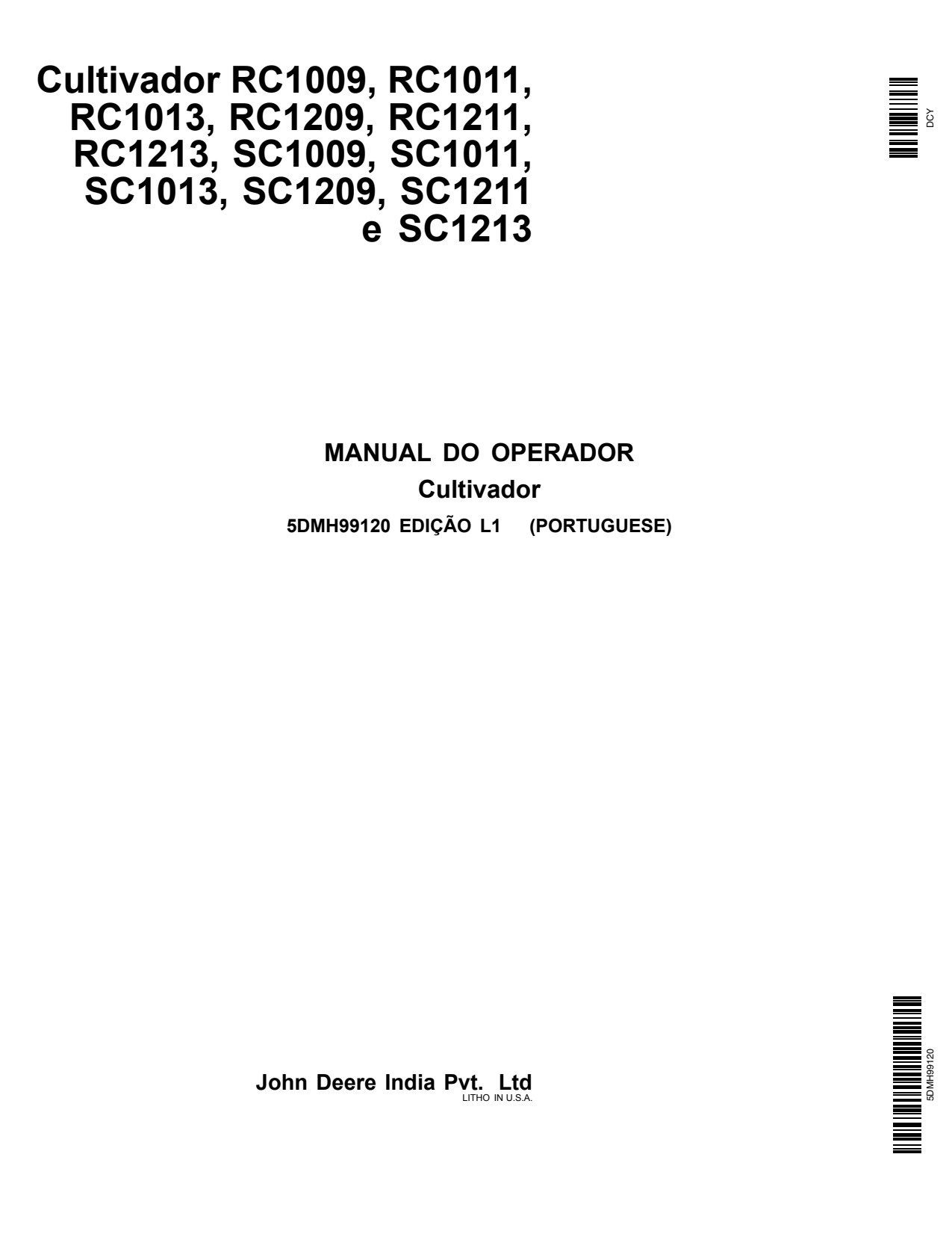John Deere RC1009 to RC1013 RC1209 RC1213 SC1009 SC1013 SC1209 SC1213 Cultivator Operator Manual 5DMH99120 PT 1 John Deere RC1009 to RC1013 RC1209 RC1213 SC1009 SC1013 SC1209 SC1213 Cultivator Operator Manual 5DMH99120 PT