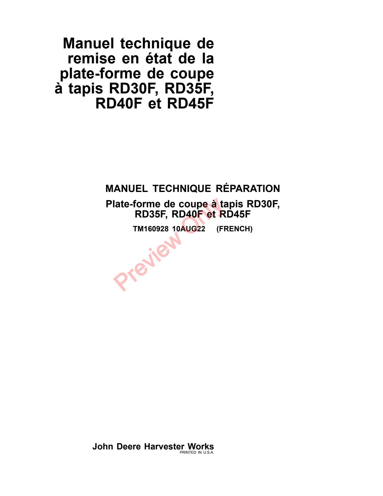 John Deere RD30F RD35F RD40F RD45F Flexible Header Platform Repair Technical Manual TM160928 FR 1 John Deere RD30F RD35F RD40F RD45F Flexible Header Platform Repair Technical Manual TM160928 FR