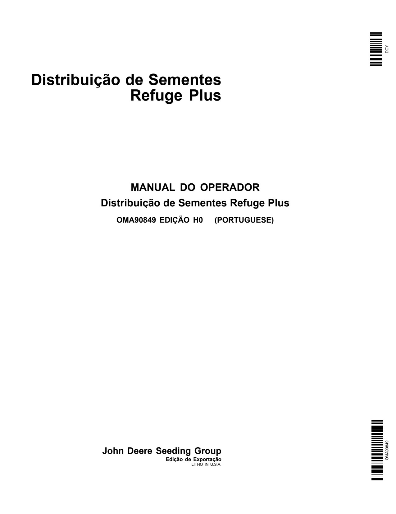 John Deere Refuge Plus Seed Delivery Bauer Planter Operator's Manual OMA90849 PT 1 John Deere Refuge Plus Seed Delivery Bauer Planter Operator's Manual OMA90849 PT