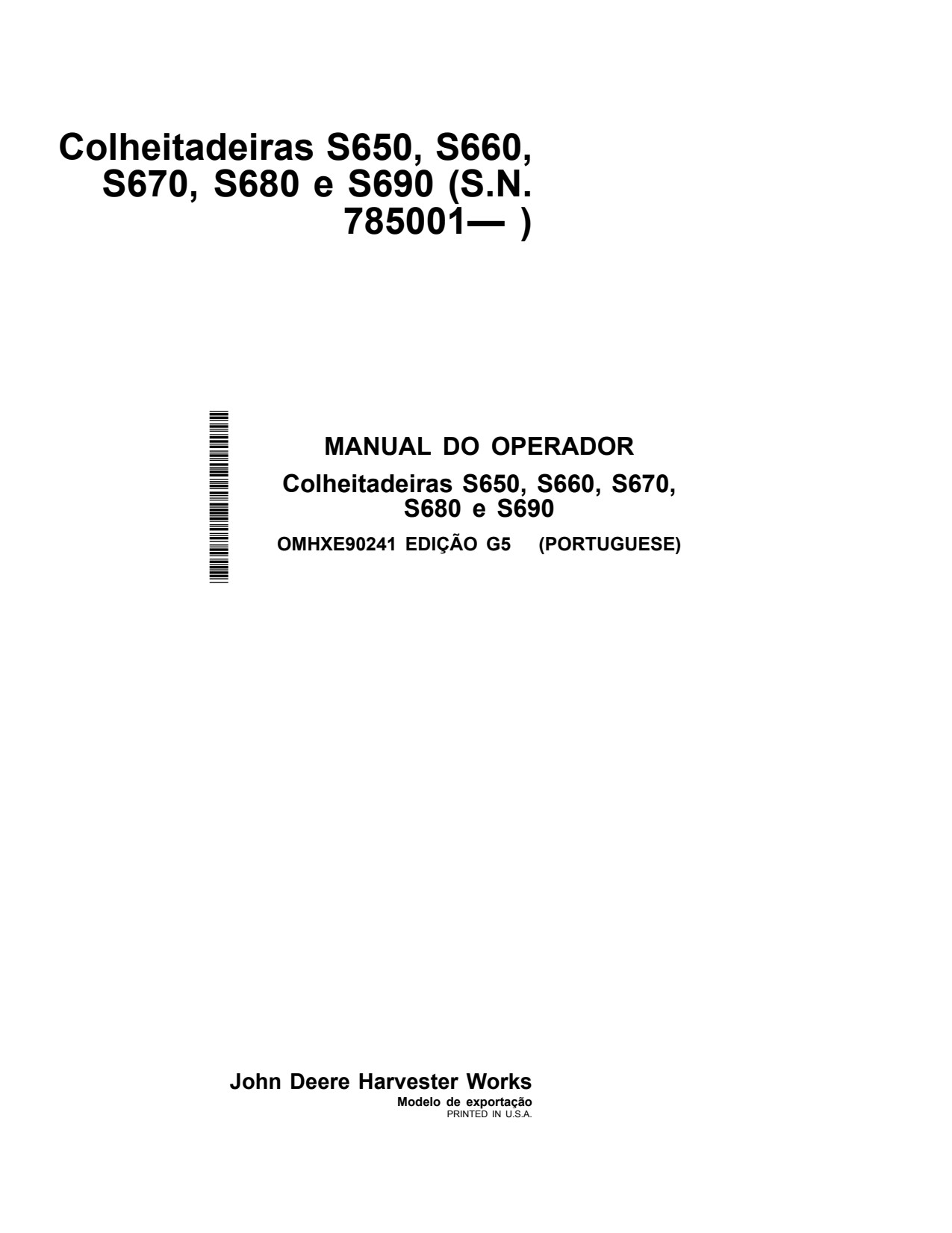 John Deere S650 STS S660 to S690 Combine Operator Manual OMHXE90241 PT 1 John Deere S650 STS S660 to S690 Combine Operator Manual OMHXE90241 PT