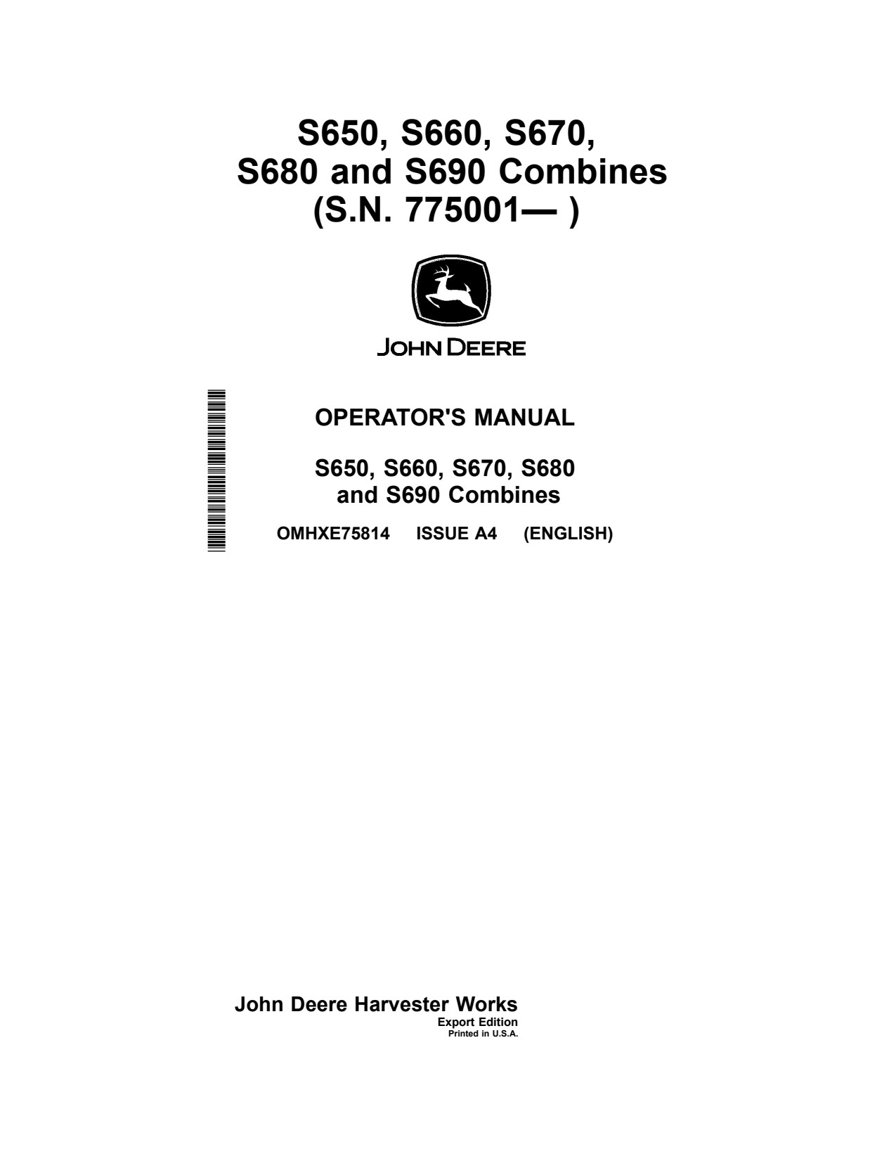 John Deere S650 STS S670 S660 S690 S685 S680 Combine Operator Manual OMHXE75814 1 John Deere S650 STS S670 S660 S690 S685 S680 Combine Operator Manual OMHXE75814