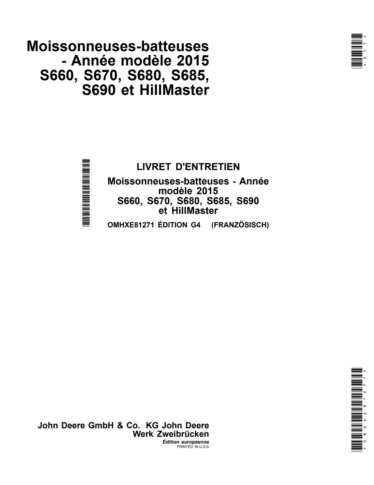 John Deere S660 S670 HillMaster S680 to S690 STS MY2015 Combine Operator Manual OMHXE81271 FR 1 John Deere S660 S670 HillMaster S680 to S690 STS MY2015 Combine Operator Manual OMHXE81271 FR