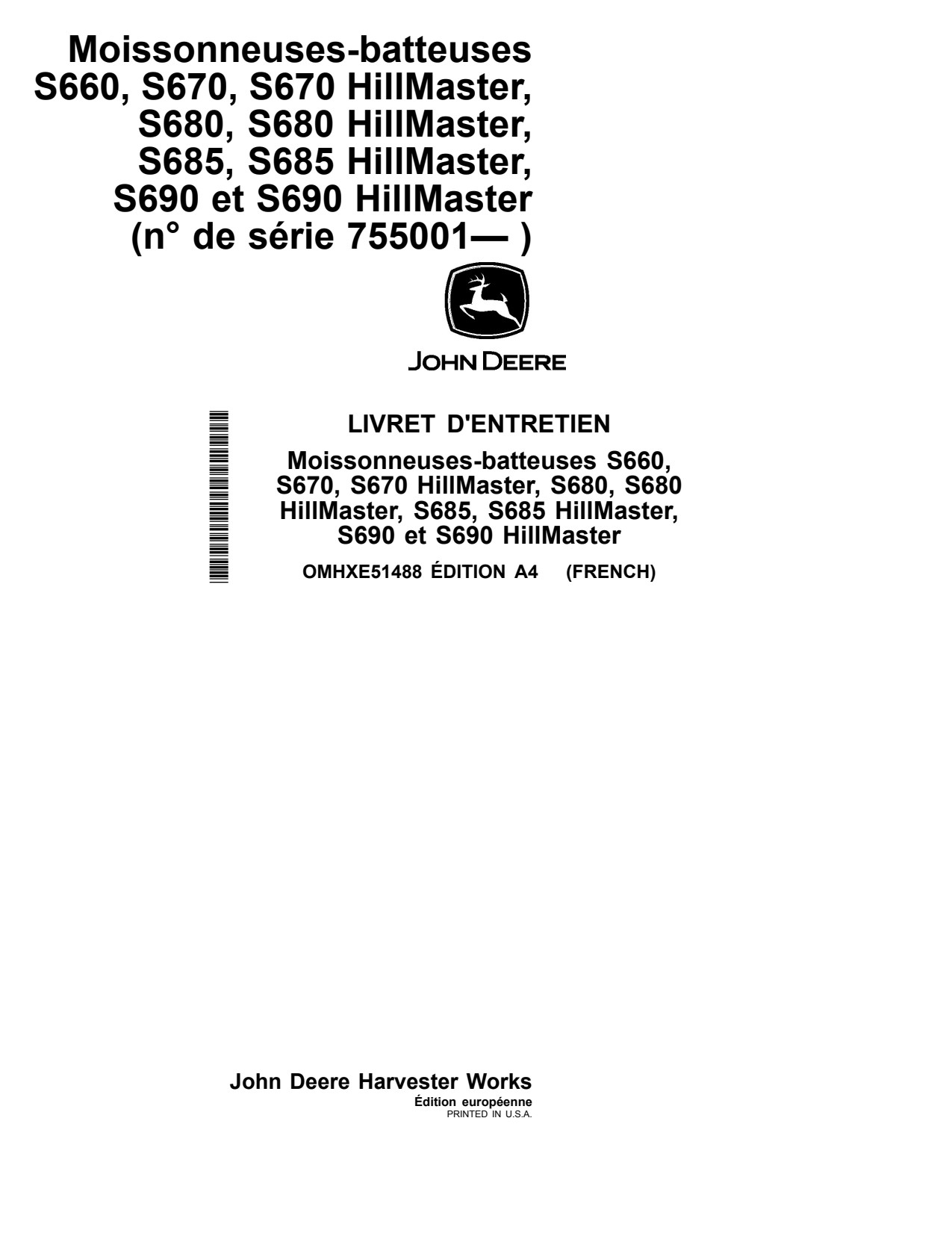 John Deere S660 STS S670 to S690 S685 Hillmaster Combine Operator Manual OMHXE51488 FR 1 John Deere S660 STS S670 to S690 S685 Hillmaster Combine Operator Manual OMHXE51488 FR