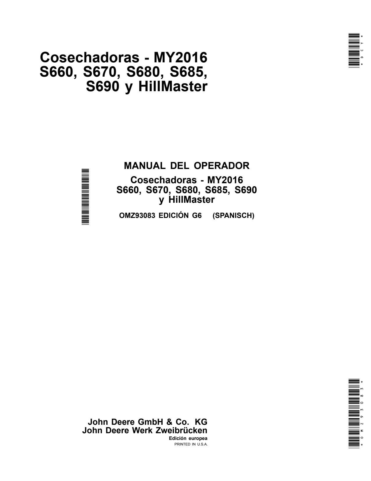 John Deere S660 to S680 S685 S690 Hillmaster Combine Operator Manual OMZ93083 ES 1 John Deere S660 to S680 S685 S690 Hillmaster Combine Operator Manual OMZ93083 ES