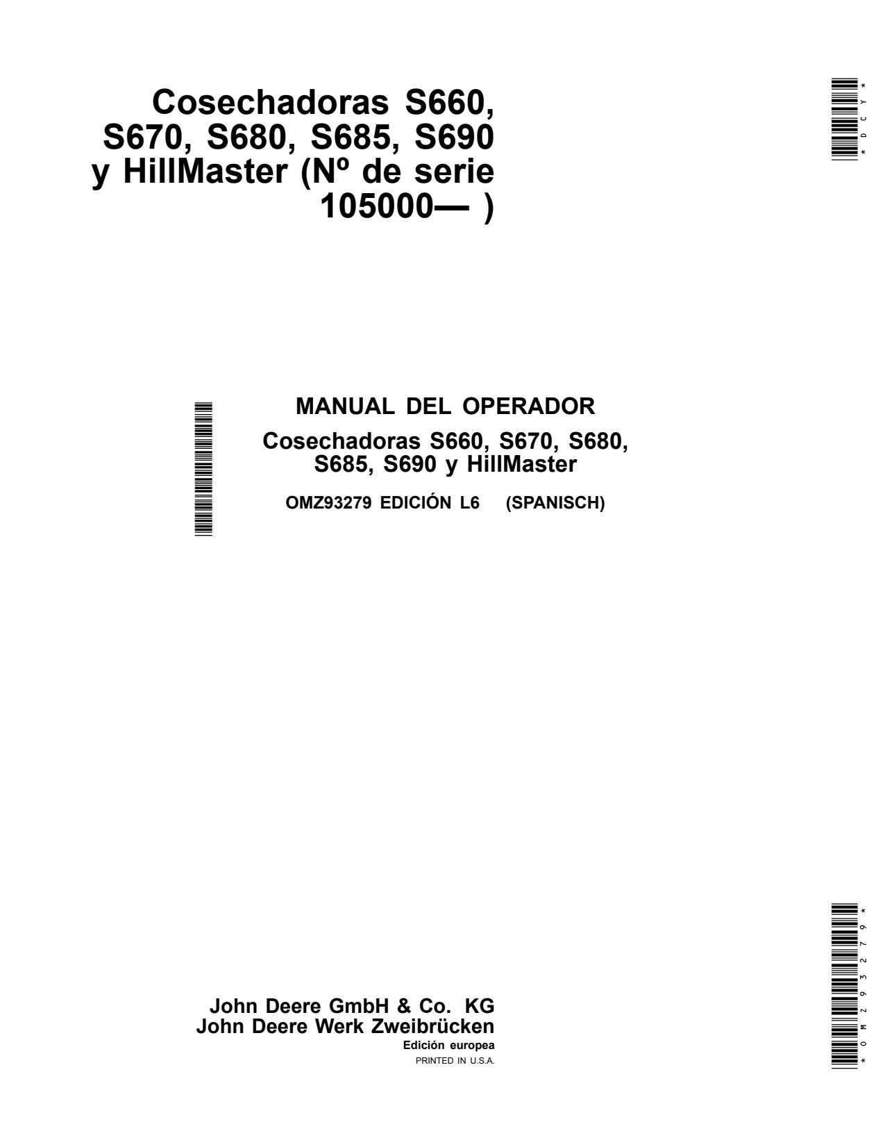 John Deere S660 to S680 S685 S690 Hillmaster Combine Operator Manual OMZ93279 ES 1 John Deere S660 to S680 S685 S690 Hillmaster Combine Operator Manual OMZ93279 ES
