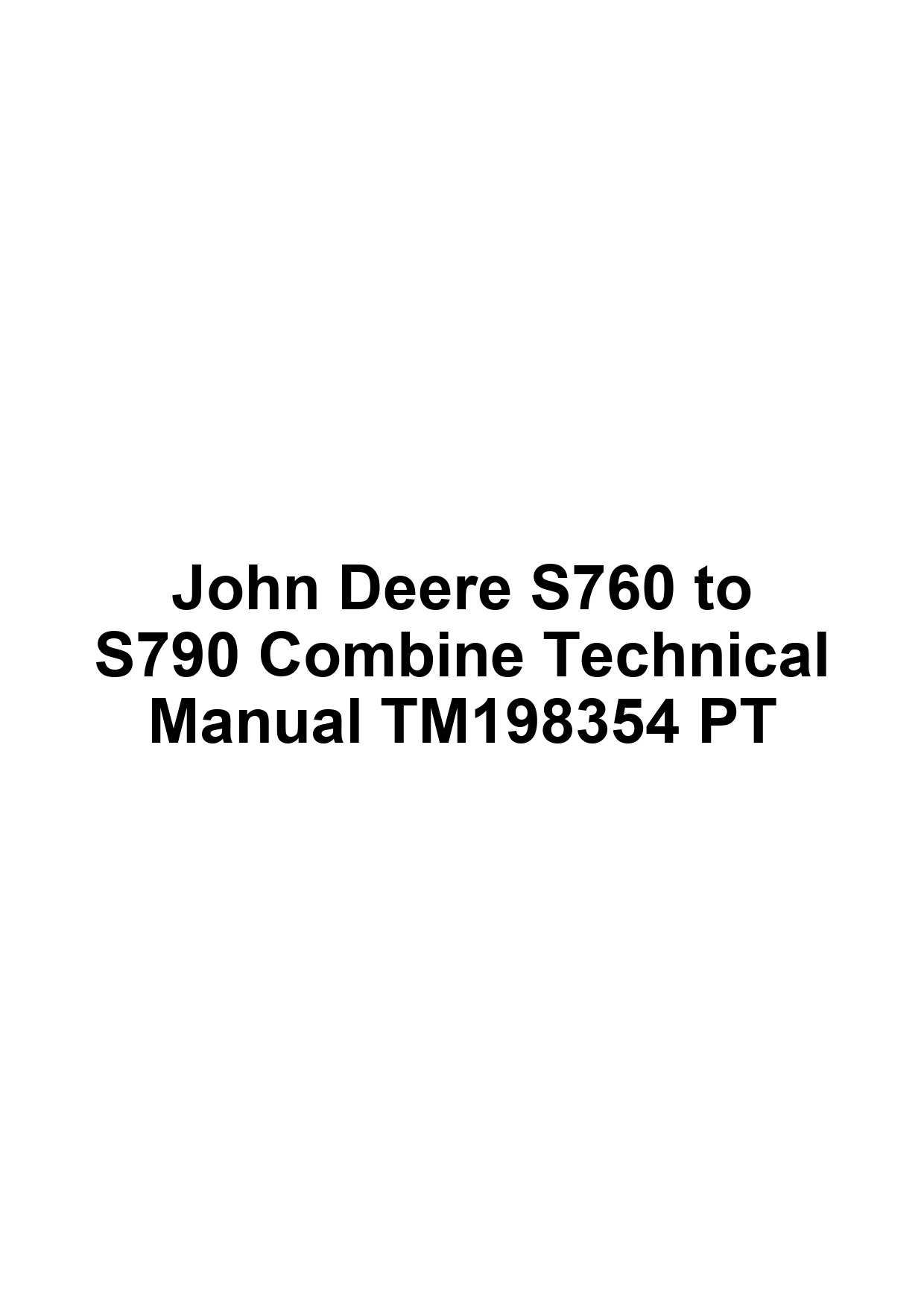 John Deere S760 to S790 Combine Technical Manual TM198354 PT 1 John Deere S760 to S790 Combine Technical Manual TM198354 PT