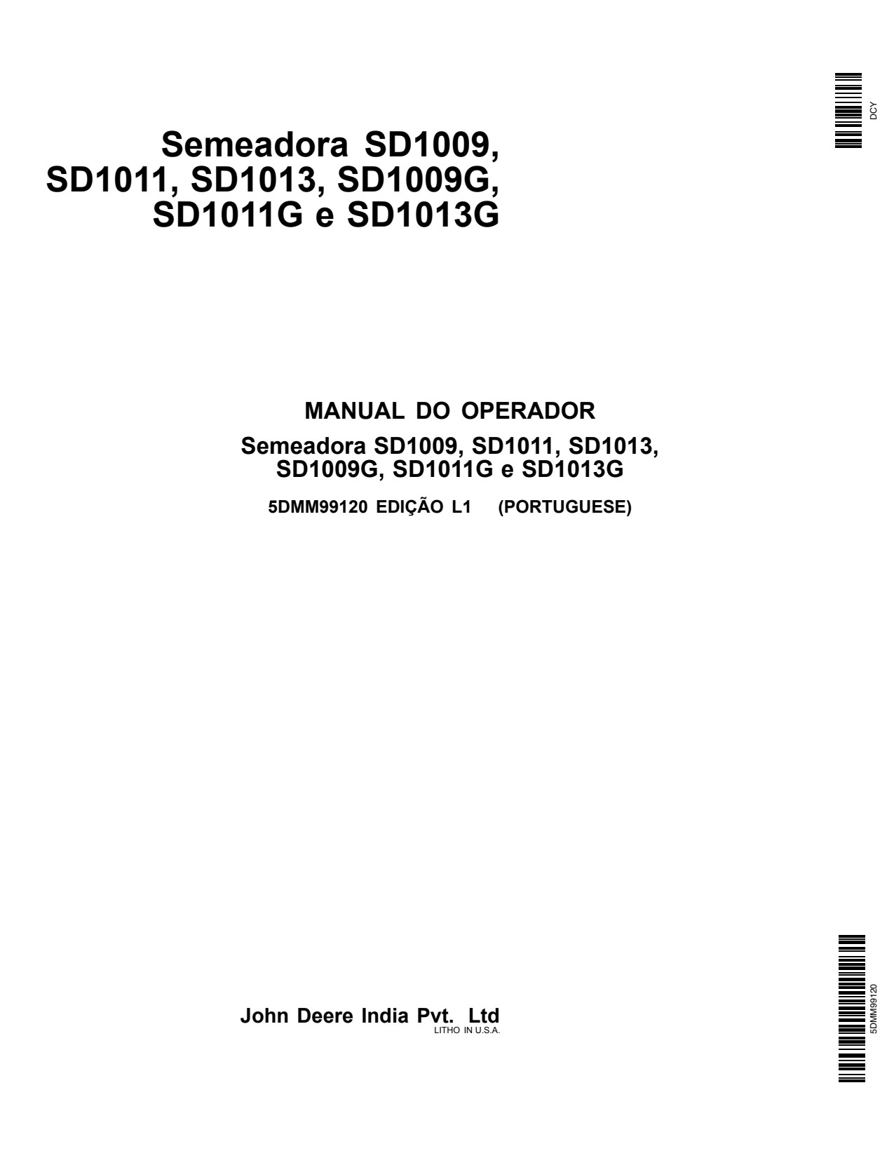John Deere SD1009 to SD1013 SD1009G SD1011G SD1013G Seed Drill Operator Manual 5DMM99120 PT 1 John Deere SD1009 to SD1013 SD1009G SD1011G SD1013G Seed Drill Operator Manual 5DMM99120 PT