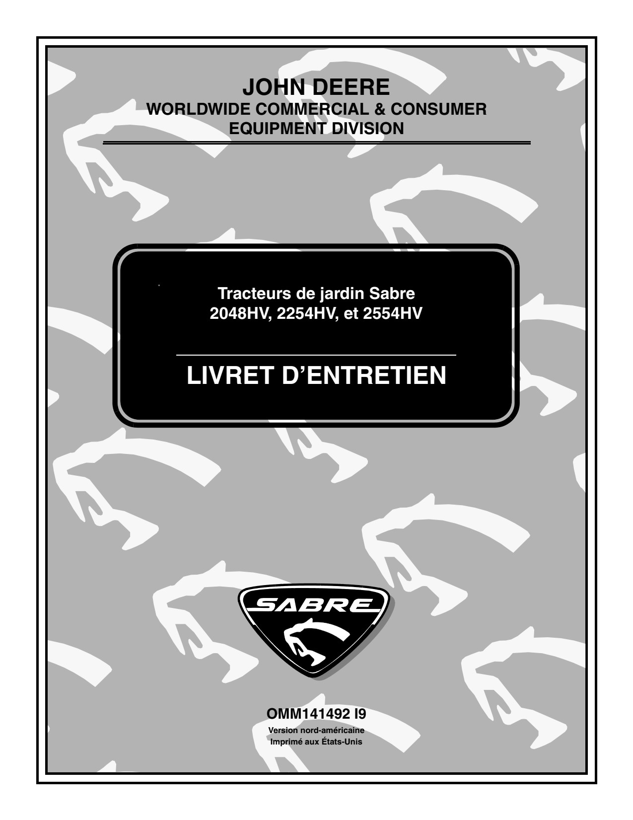 John Deere Sabre 2048HV 2254HV 2554HV 48 Inch Tractor Operator Manual OMM141492 FR 1 John Deere Sabre 2048HV 2254HV 2554HV 48 Inch Tractor Operator Manual OMM141492 FR
