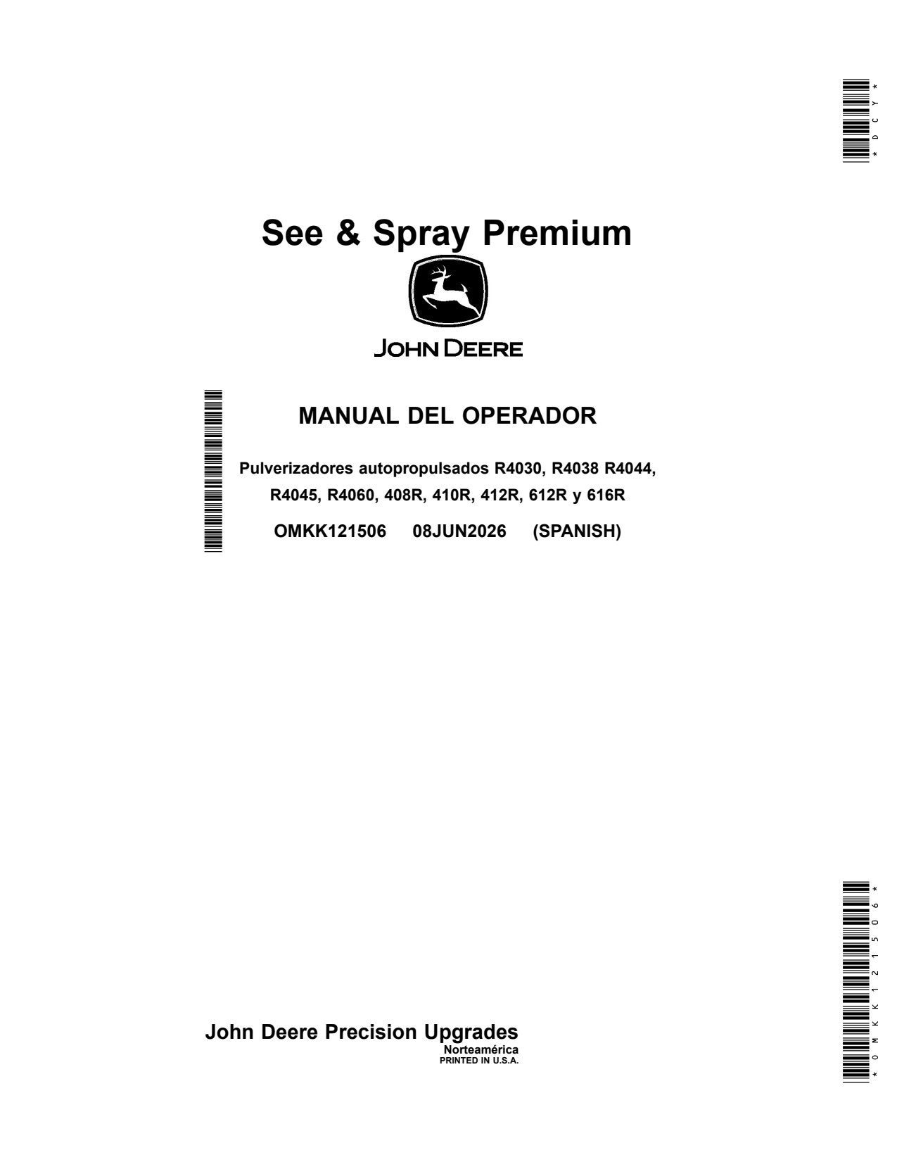John Deere See Spray Premium Self-Propelled Sprayer Operator's Manual OMKK121506 ES 1 John Deere See Spray Premium Self-Propelled Sprayer Operator's Manual OMKK121506 ES