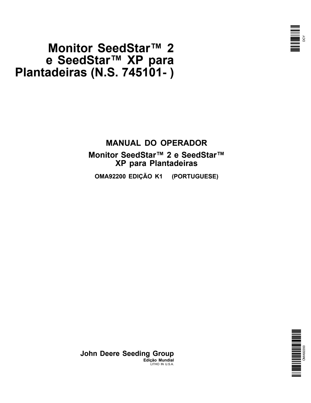 John Deere SeedStar 2 SeedStar XP Monitor for Planters S.N. 745101- Precision Ag Electronics Operator's Manual OMA92200 PT 1 John Deere SeedStar 2 SeedStar XP Monitor for Planters S.N. 745101- Precision Ag Electronics Operator's Manual OMA92200 PT