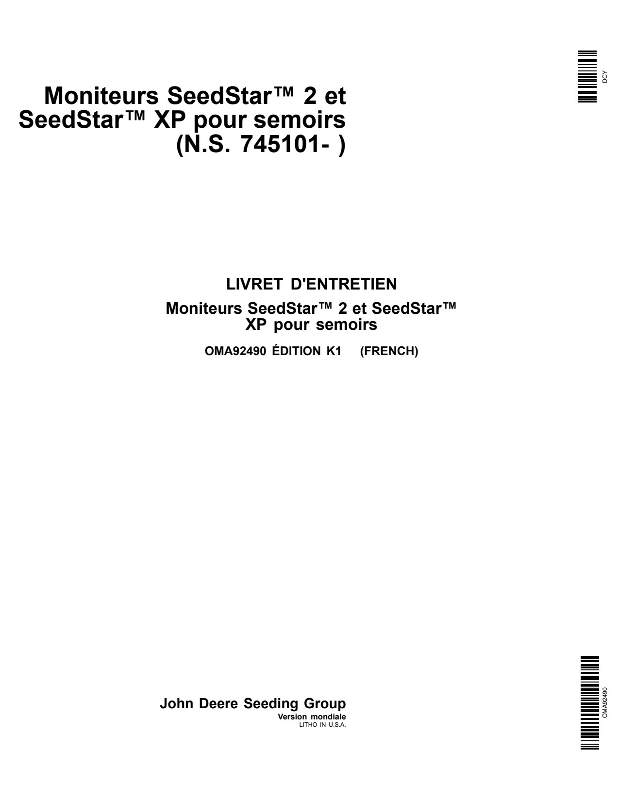 John Deere SeedStar 2 SeedStar XP Monitor for Planters S.N. 745101- Precision Ag Electronics Operator's Manual OMA92490 FR 1 John Deere SeedStar 2 SeedStar XP Monitor for Planters S.N. 745101- Precision Ag Electronics Operator's Manual OMA92490 FR