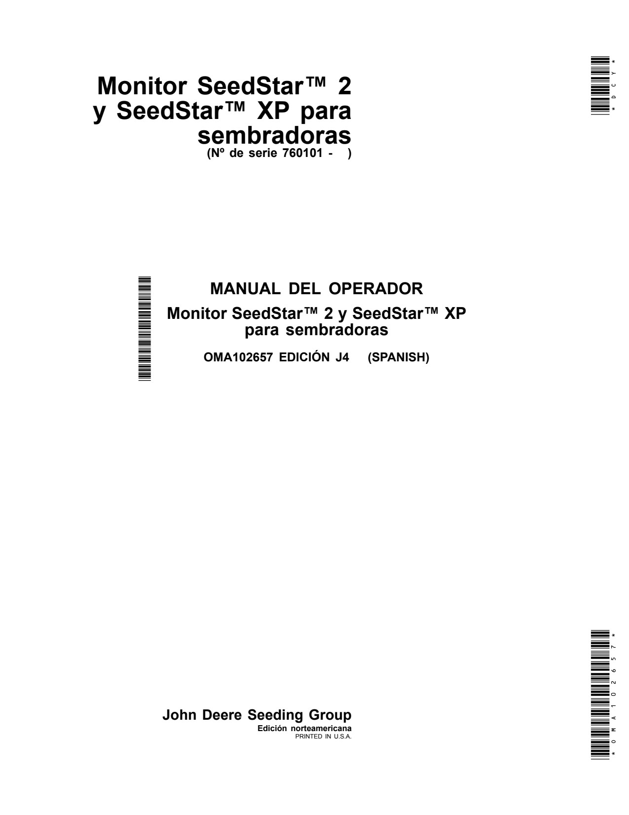 John Deere SeedStar™ 2 XP Monitor for Planters Precision Ag Electronics Operator Manual OMA102657 ES 1 John Deere SeedStar™ 2 XP Monitor for Planters Precision Ag Electronics Operator Manual OMA102657 ES