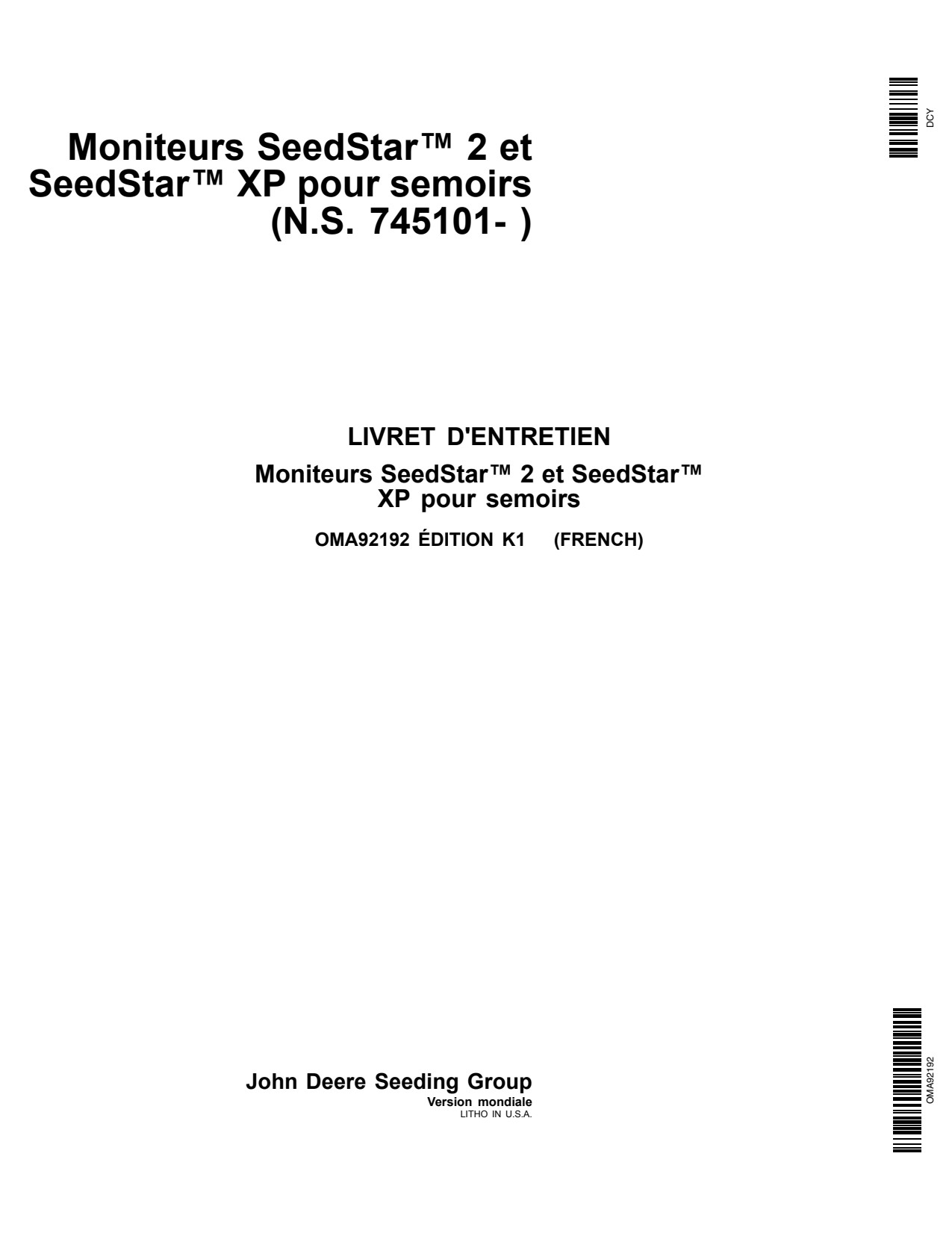 John Deere SeedStar™ 2 XP Monitor for Planters Precision Ag Electronics Operator Manual OMA92192 FR 1 John Deere SeedStar™ 2 XP Monitor for Planters Precision Ag Electronics Operator Manual OMA92192 FR
