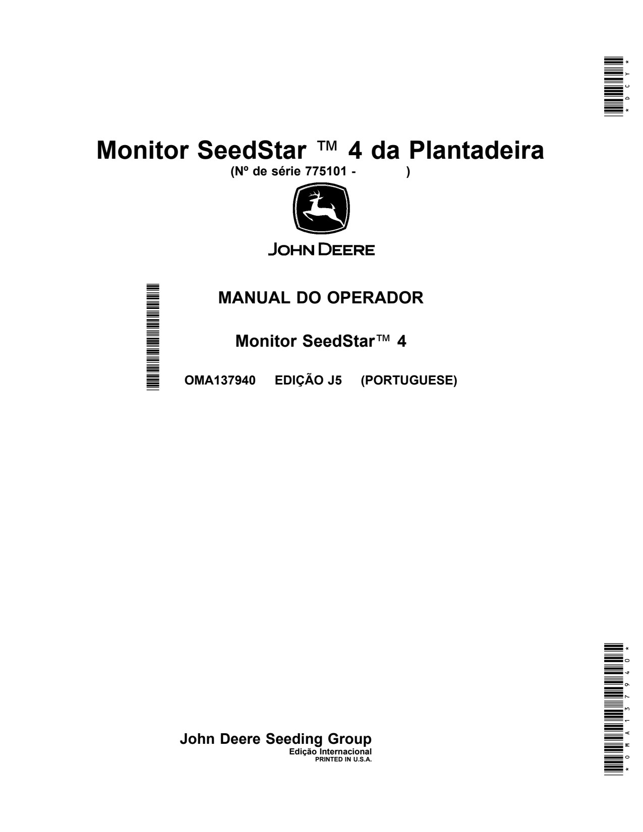 John Deere SeedStar™ 4 Monitor for Planter S.N. 775101 Operator Manual OMA137940 PT 1 John Deere SeedStar™ 4 Monitor for Planter S.N. 775101 Operator Manual OMA137940 PT