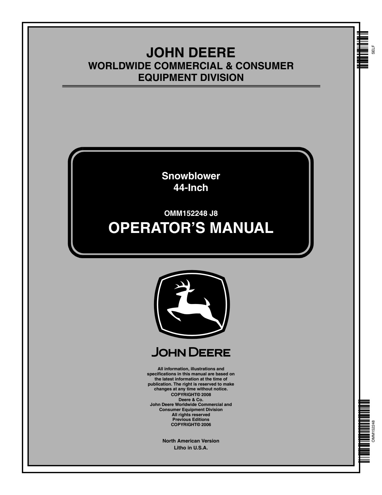 John Deere Self Worldwide Commercial Consumer Equipment Division M152248 J8 Snowblower 44-Inch Snow Blower Operator Manual OMM152248 1 John Deere Self Worldwide Commercial Consumer Equipment Division M152248 J8 Snowblower 44-Inch Snow Blower Operator Manual OMM152248