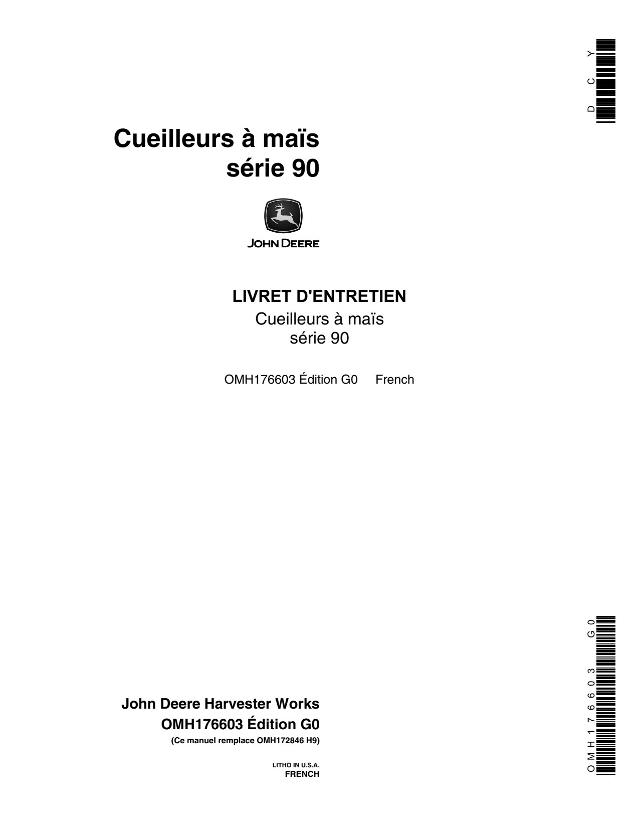 John Deere Series 90 Corn Heads S.N. -695300 Operator Manual OMH176603 FR 1 John Deere Series 90 Corn Heads S.N. -695300 Operator Manual OMH176603 FR