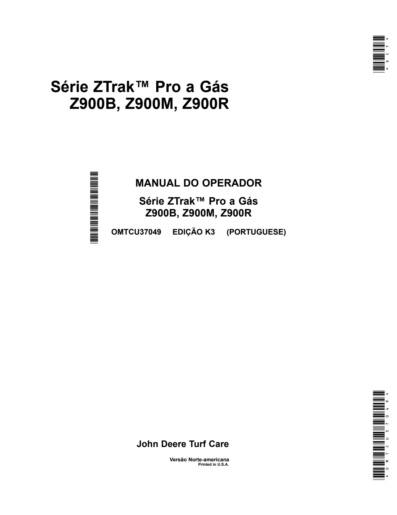 John Deere Series ZTrak™ Pro a Gas Z900B Z900M Z900R Zero-Turn Mower Operator Manual OMTCU37049 PT 1 John Deere Series ZTrak™ Pro a Gas Z900B Z900M Z900R Zero-Turn Mower Operator Manual OMTCU37049 PT
