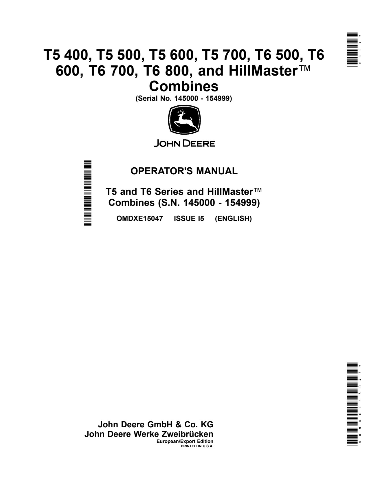 John Deere T5 400 to 700 T6 800 HillMaster Combine Operator Manual OMDXE15047 1 John Deere T5 400 to 700 T6 800 HillMaster Combine Operator Manual OMDXE15047