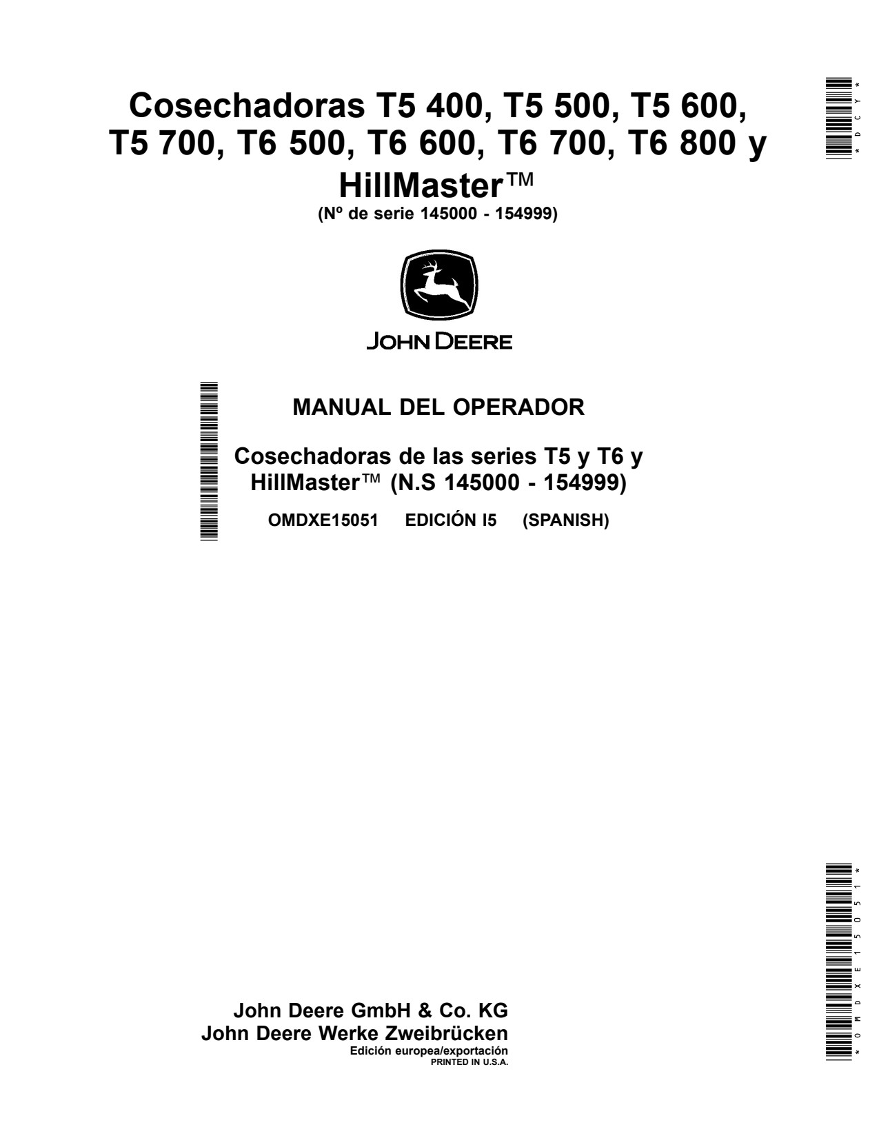John Deere T5 400 to 700 T6 800 HillMaster Combine Operator Manual OMDXE15051 ES 1 John Deere T5 400 to 700 T6 800 HillMaster Combine Operator Manual OMDXE15051 ES