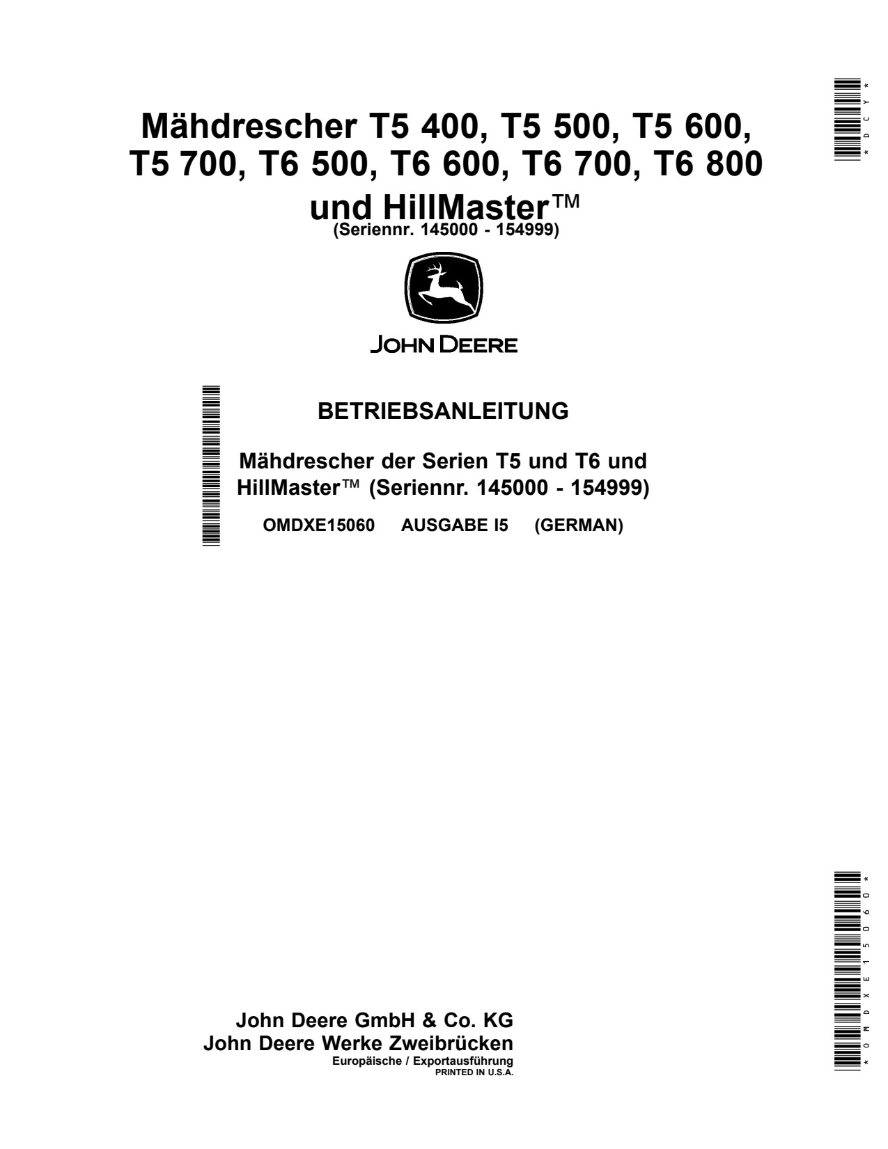 John Deere T5 400 to 700 T6 800 HillMaster Combine Operator Manual OMDXE15060 DE 1 John Deere T5 400 to 700 T6 800 HillMaster Combine Operator Manual OMDXE15060 DE