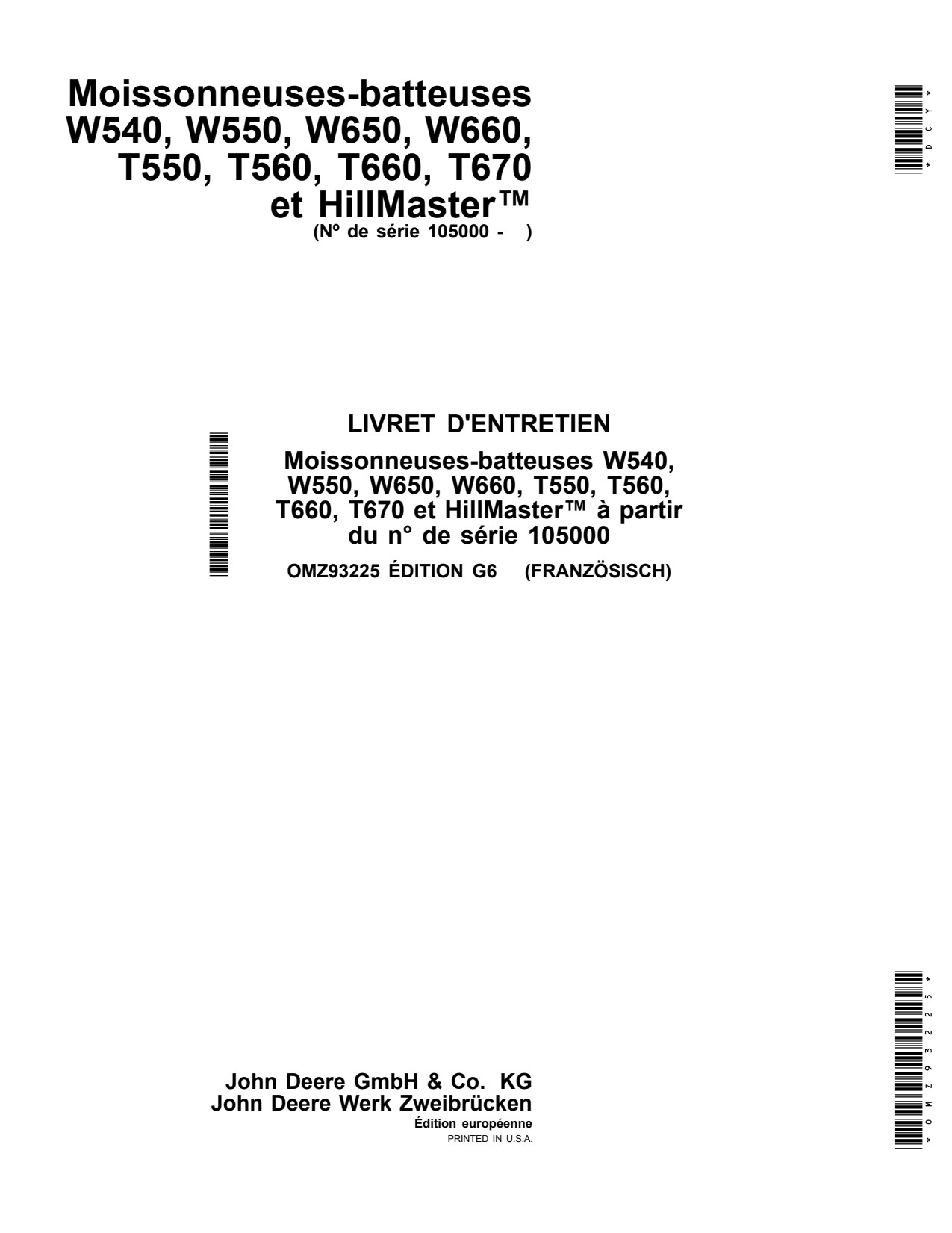 John Deere T550 T560 T660 T670 W540 W550 W650 W660 Combine Operator Manual OMZ93225 FR 1 John Deere T550 T560 T660 T670 W540 W550 W650 W660 Combine Operator Manual OMZ93225 FR