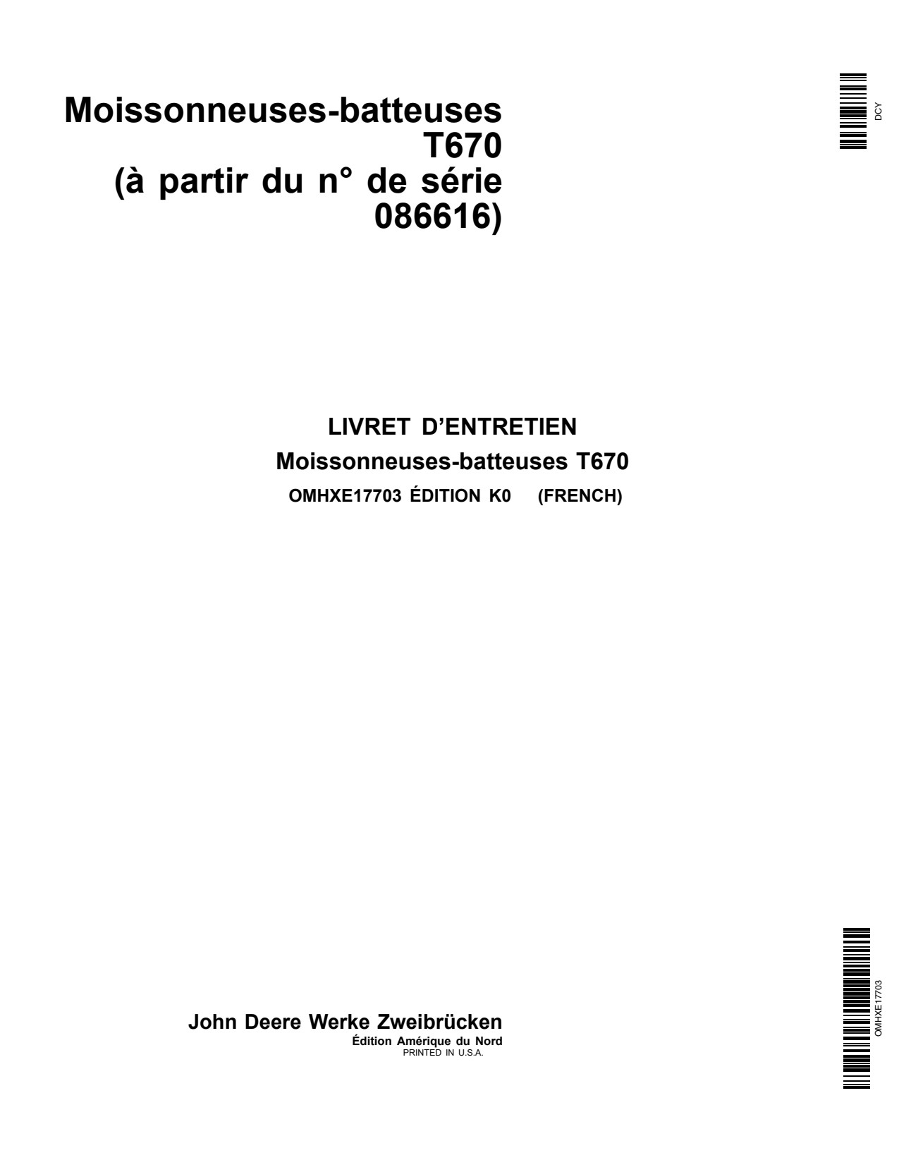 John Deere T670 Combine Operator Manual OMHXE17703 FR 1 John Deere T670 Combine Operator Manual OMHXE17703 FR