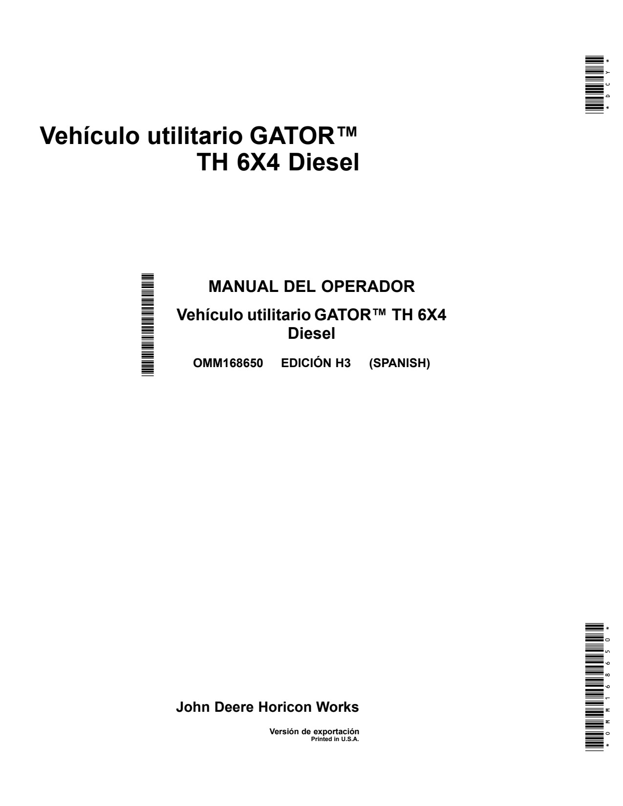 John Deere TH 6x4 Diesel Utility Vehicle Gator Operator Manual OMM168650 ES 1 John Deere TH 6x4 Diesel Utility Vehicle Gator Operator Manual OMM168650 ES