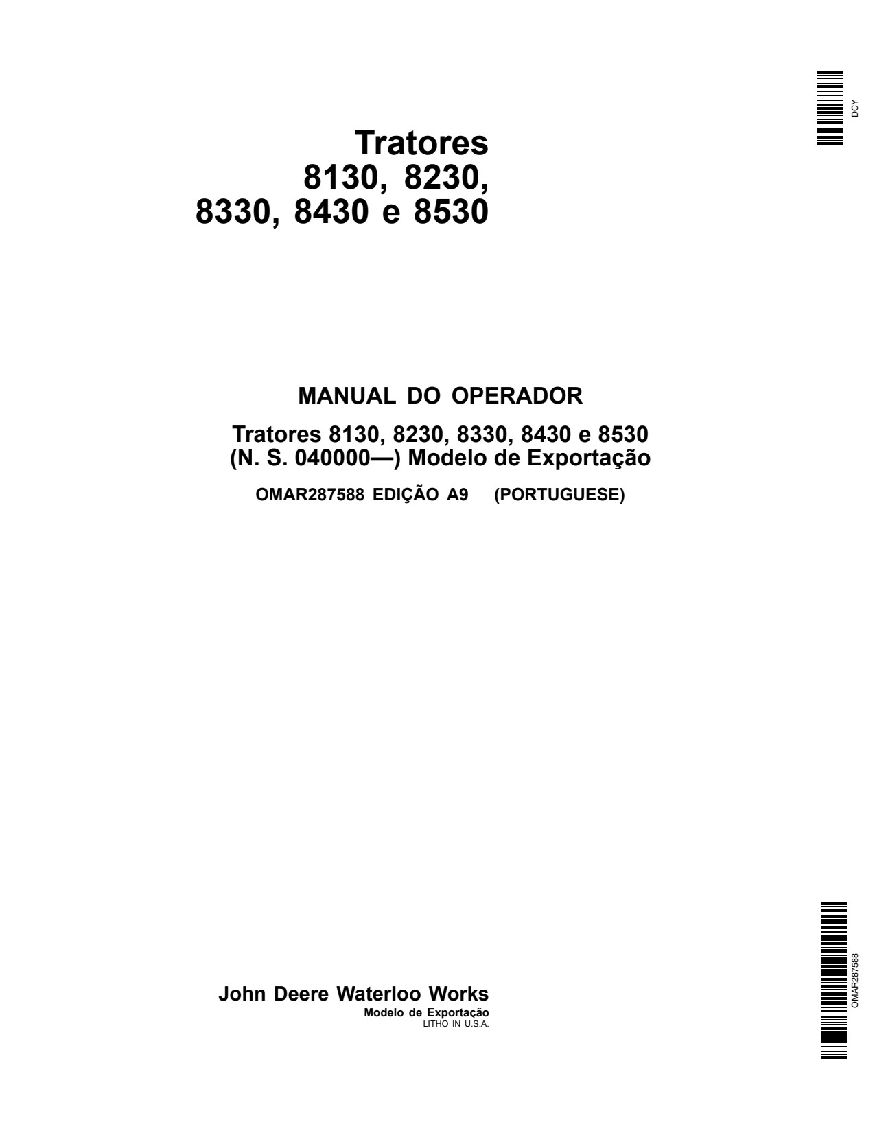 John Deere Tractors 8130 8230 8330 8430 8530 Tractor Operator's Manual OMAR287588 PT 1 John Deere Tractors 8130 8230 8330 8430 8530 Tractor Operator's Manual OMAR287588 PT