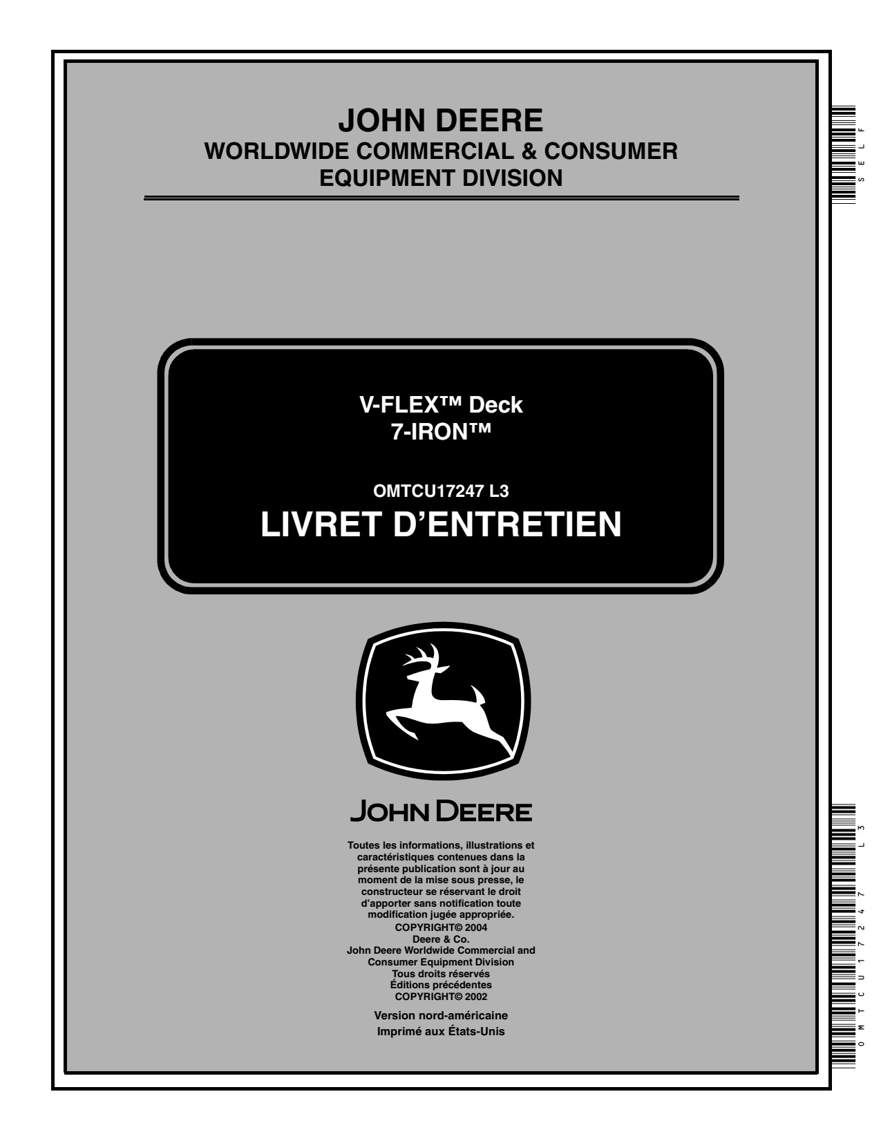 John Deere V-Flex Deck 7-Iron 010001- Professional Zero-Turn Mower Operator's Manual OMTCU17247 FR 1 John Deere V-Flex Deck 7-Iron 010001- Professional Zero-Turn Mower Operator's Manual OMTCU17247 FR