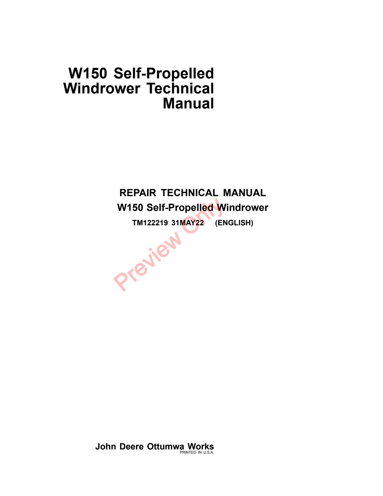 John Deere W150 Self-propelled Windrower Technical Manual TM122219 1 John Deere W150 Self-propelled Windrower Technical Manual TM122219