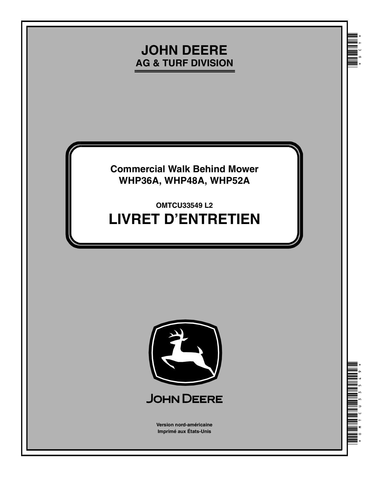 John Deere Walk Behind WHP36A WHP48A WHP52A Commercial Walk-Behind Mower Operator's Manual OMTCU33549 FR 1 John Deere Walk Behind WHP36A WHP48A WHP52A Commercial Walk-Behind Mower Operator's Manual OMTCU33549 FR