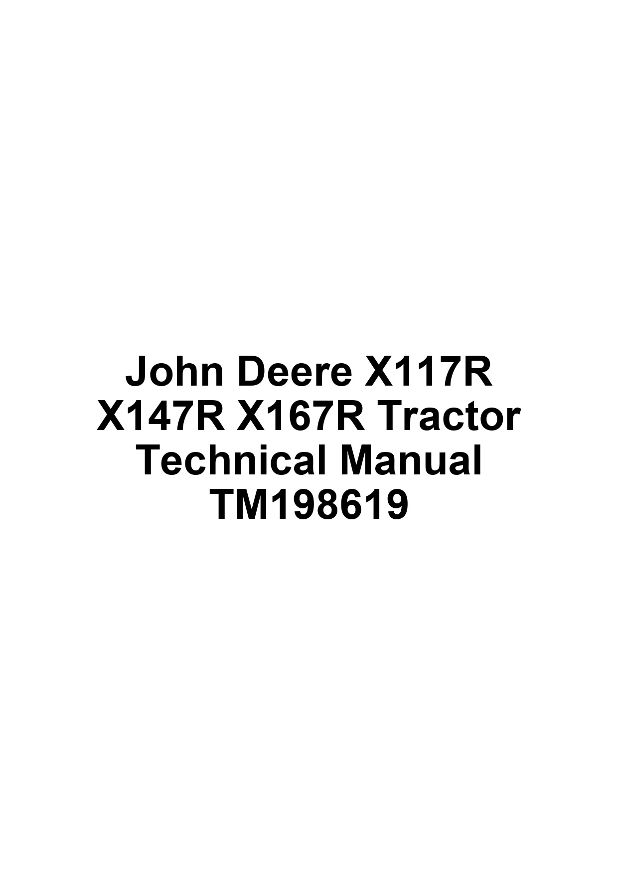 John Deere X117R X147R X167R Tractor Technical Manual TM198619 1 John Deere X117R X147R X167R Tractor Technical Manual TM198619