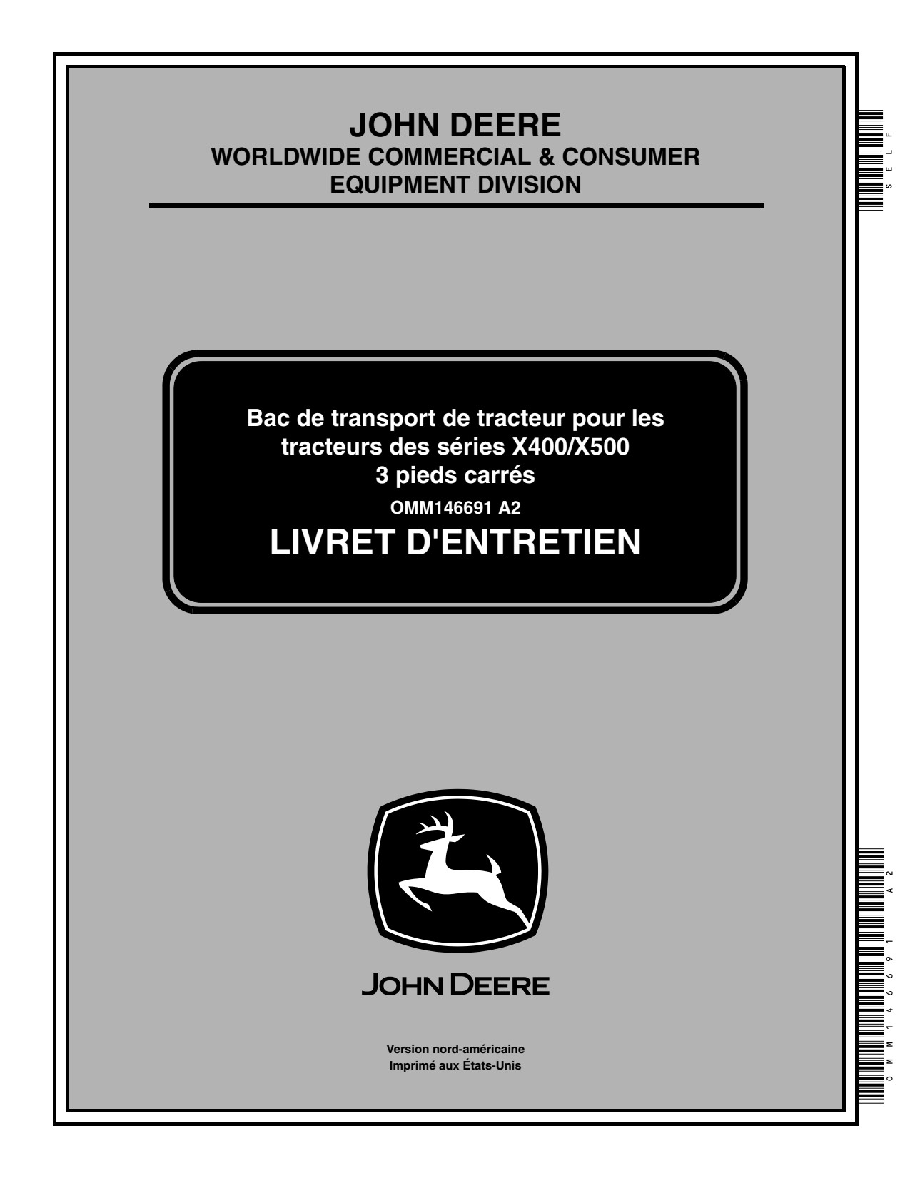 John Deere X465 X575 X475 to X495 X585 X595 3 Cubic X400 X500 Tractor Operator Manual OMM146691 FR 1 John Deere X465 X575 X475 to X495 X585 X595 3 Cubic X400 X500 Tractor Operator Manual OMM146691 FR