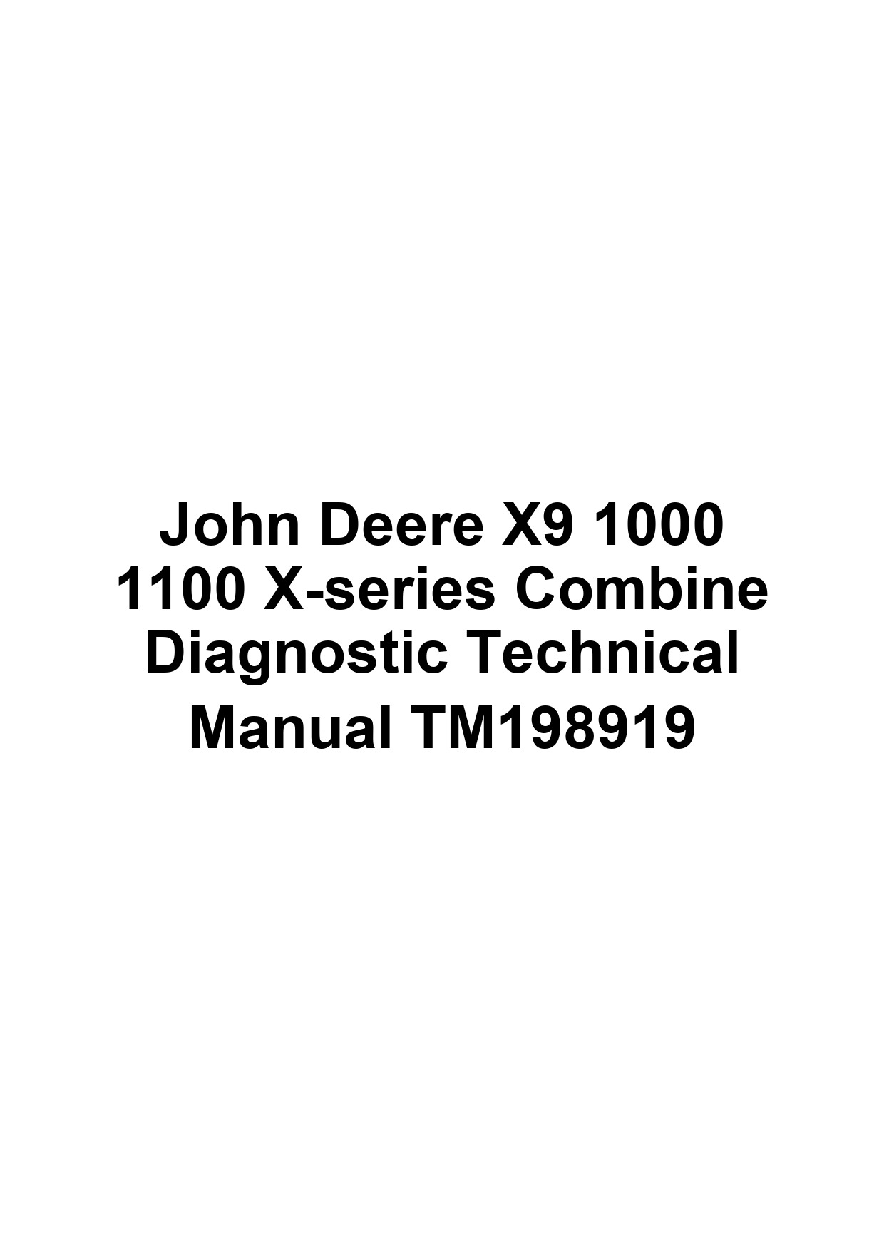 John Deere X9 1000 1100 X-series Combine Diagnostic Technical Manual TM198919