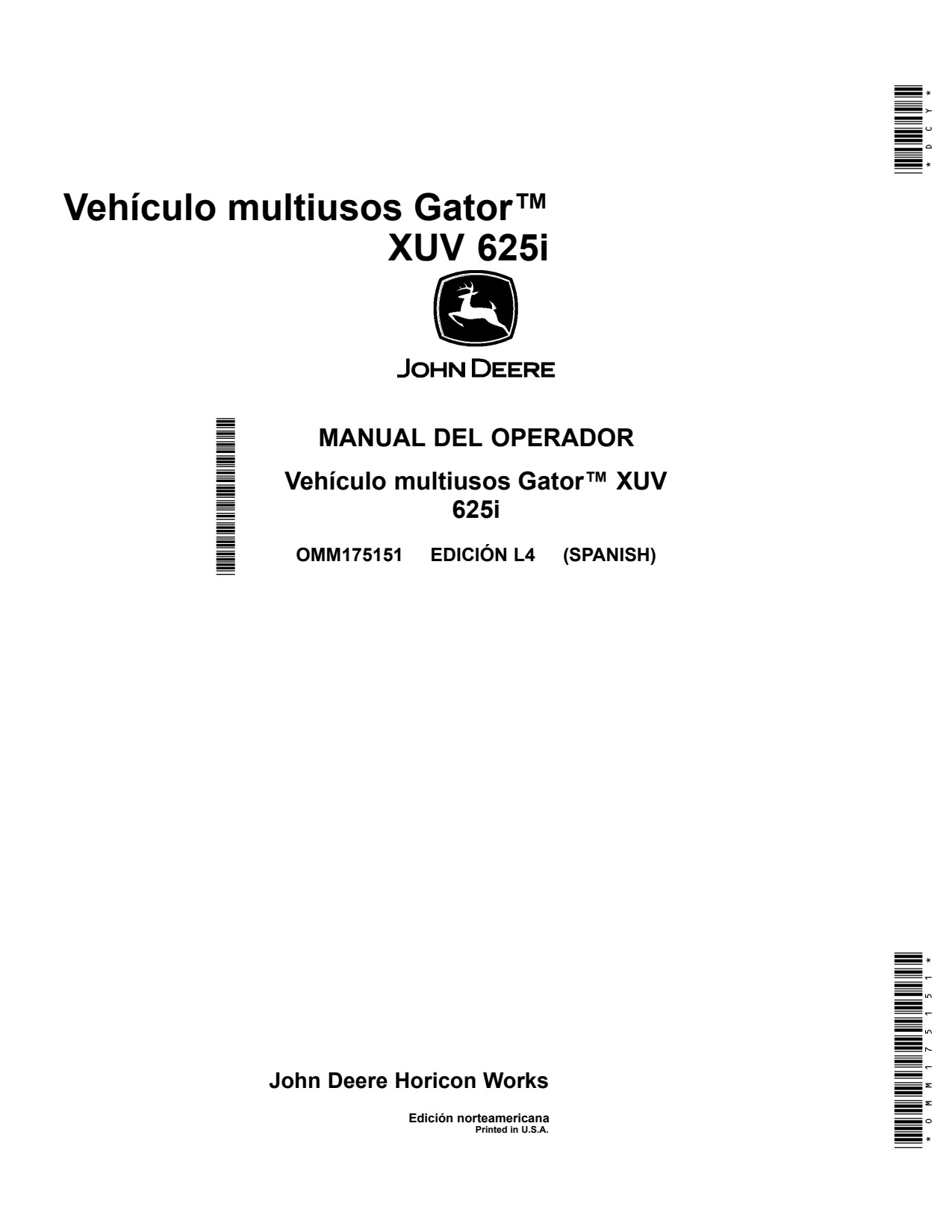 John Deere XUV625i Gator 625I Utility Vehicle Gator Operator Manual OMM175151 ES 1 John Deere XUV625i Gator 625I Utility Vehicle Gator Operator Manual OMM175151 ES