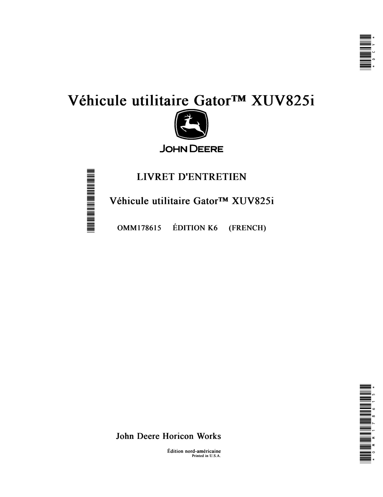 John Deere XUV825i Gator Utility Vehicle Gator Operator Manual OMM178615 FR 1 John Deere XUV825i Gator Utility Vehicle Gator Operator Manual OMM178615 FR