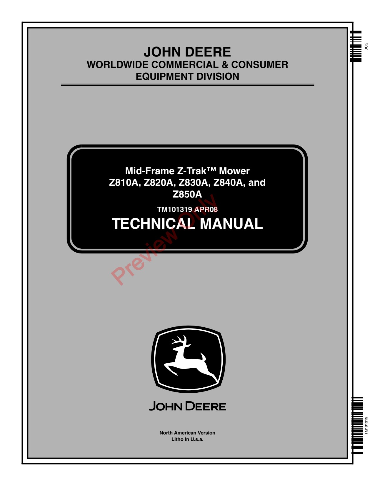 John Deere Z830A Z850A Z810A Z820A Z840A Z860A Z860 Mid-frame Zero-Turn Mower Technical Manual TM101319 1 John Deere Z830A Z850A Z810A Z820A Z840A Z860A Z860 Mid-frame Zero-Turn Mower Technical Manual TM101319