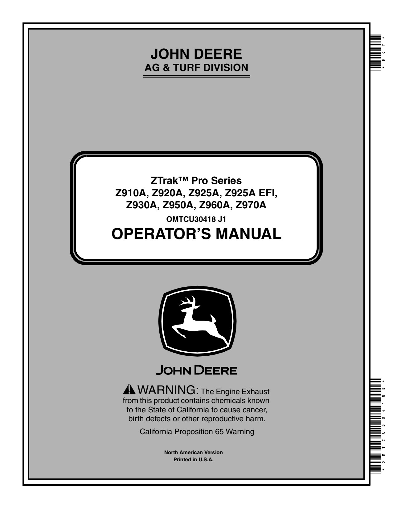 John Deere Z910A Z920A Z925A EFI Z930A Z950A Z960A Z970A Zero-Turn Mower Operator Manual OMTCU30418E 1 John Deere Z910A Z920A Z925A EFI Z930A Z950A Z960A Z970A Zero-Turn Mower Operator Manual OMTCU30418E