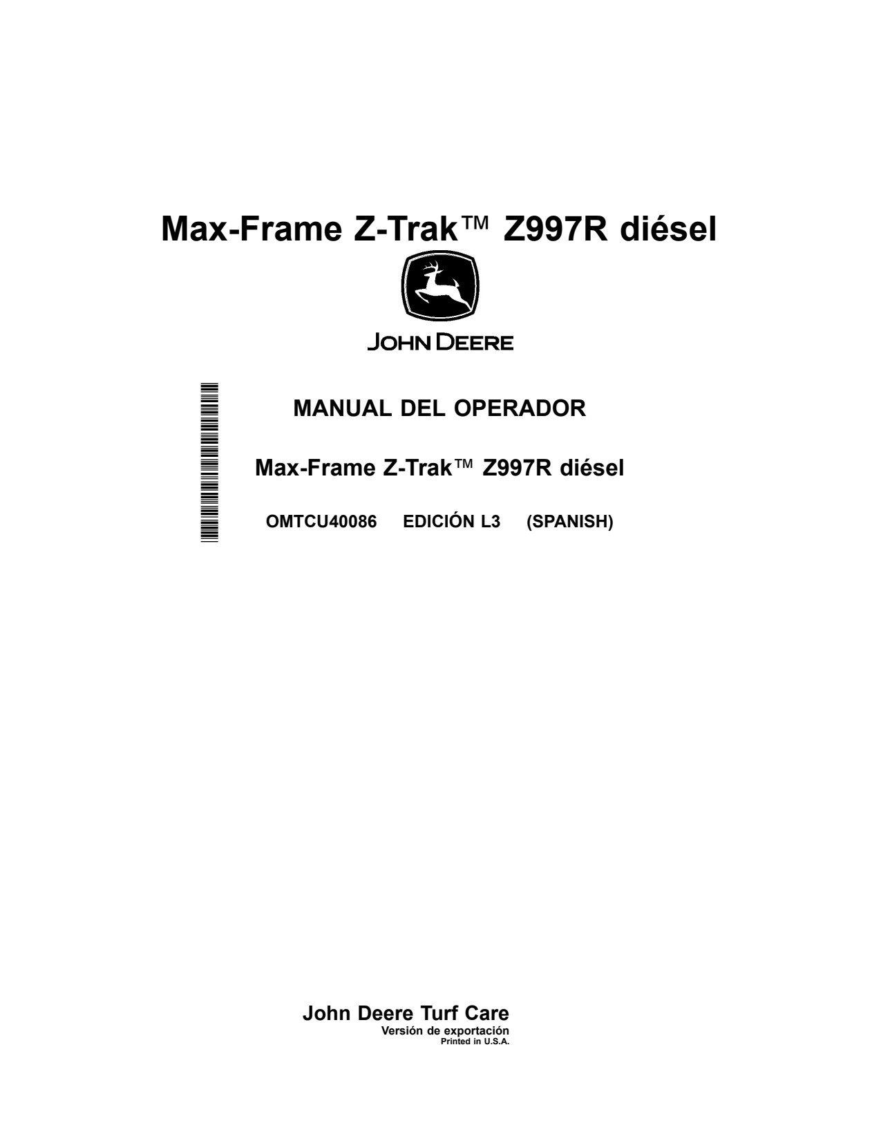 John Deere Z997R Zero-Turn Mower Operator Manual OMTCU40086 ES 1 John Deere Z997R Zero-Turn Mower Operator Manual OMTCU40086 ES
