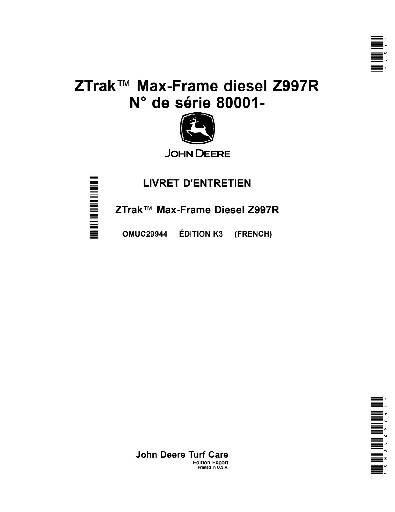 John Deere ZTrak Max-Frame Diesel Z997R 080001- Zero-Turn Mower Operator's Manual OMUC29944 FR 1 John Deere ZTrak Max-Frame Diesel Z997R 080001- Zero-Turn Mower Operator's Manual OMUC29944 FR